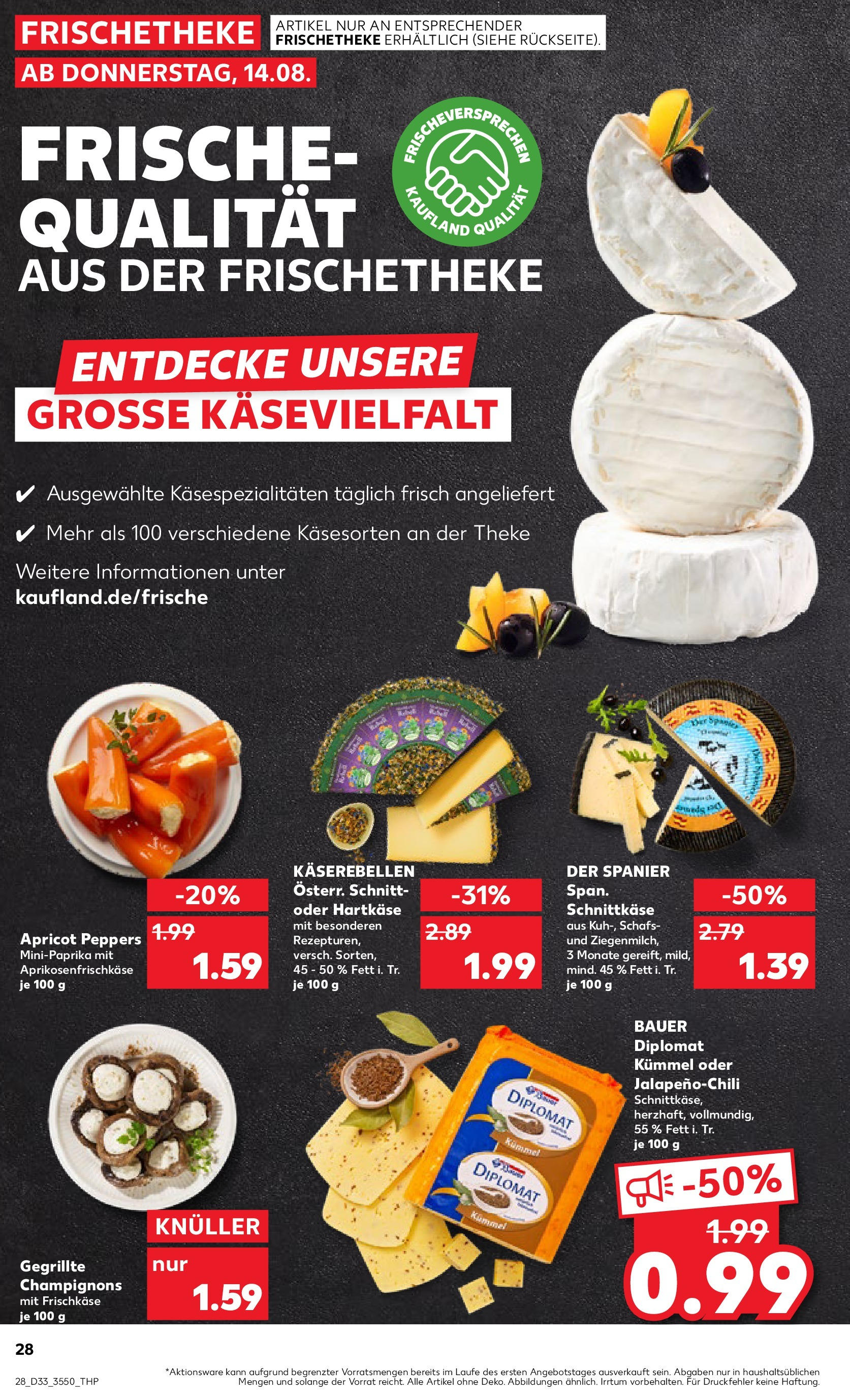 Prospekt Kaufland ab 14.08.2025 » Angebote und Werbung Online | Seite: 28 | Produkte: Theke, Champignons, Frischkase Prospekt Kaufland ab 14.08.2025 » Angebote Online zum Blättern | Seite: 28 | Produkte: Theke, Champignons, Frischkase