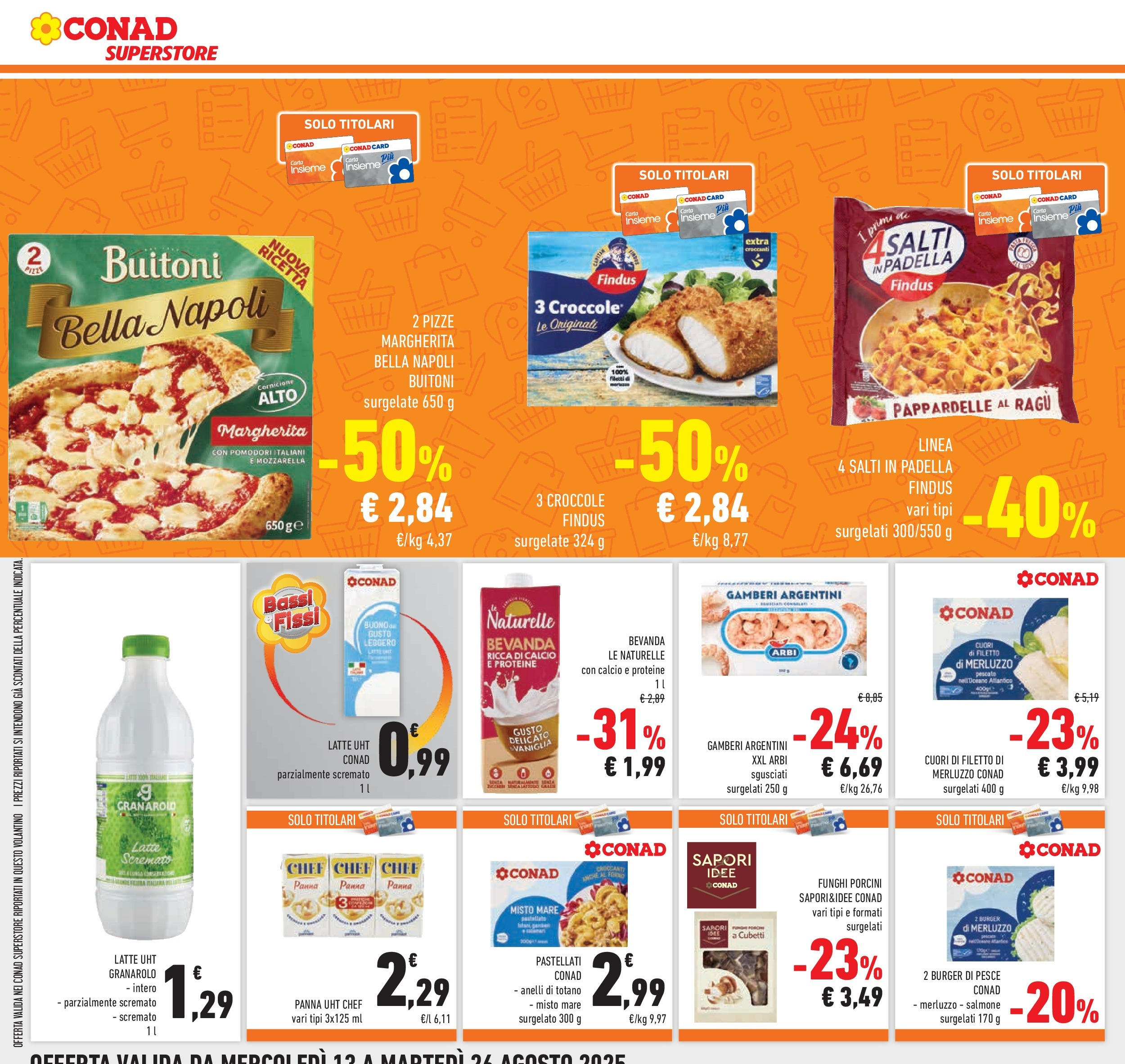 Volantino Conad dal 12/08/2025 > Anteprima - Agosto | Pagina: 16 | Prodotti: Mozzarella, Latte, Ragú, Padella