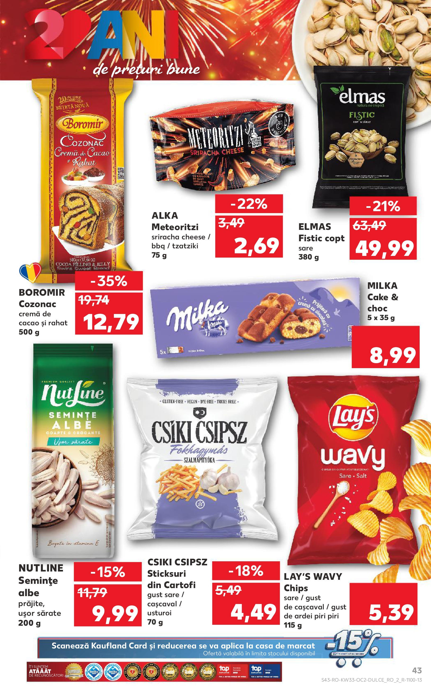 Catalog Kaufland - Arad 13.08.2025 || Revista si Oferte | Pagină: 43 | Produse: Sticksuri, Ciocolată, Fistic, Cacao Catalog Kaufland - Arad 13.08.2025 - Revista si Oferta | Pagină: 43 | Produse: Sticksuri, Ciocolată, Fistic, Cacao