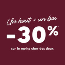 Un haut + un bas -30 % sur le moins xher se deux