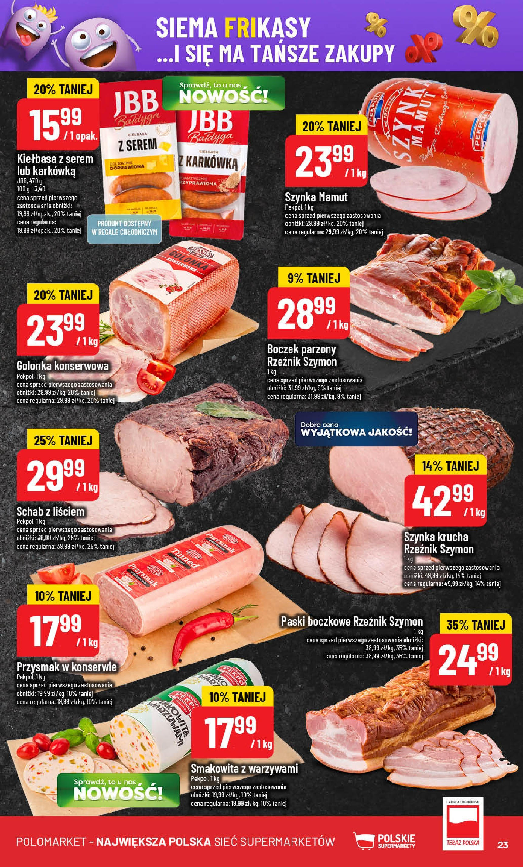 POLOmarket gazetka od jutra (13.08.2025) - Nowa PDF | Strona: 23 | Produkty: Kiełbasa, Schab, Szynka, Boczek parzony
