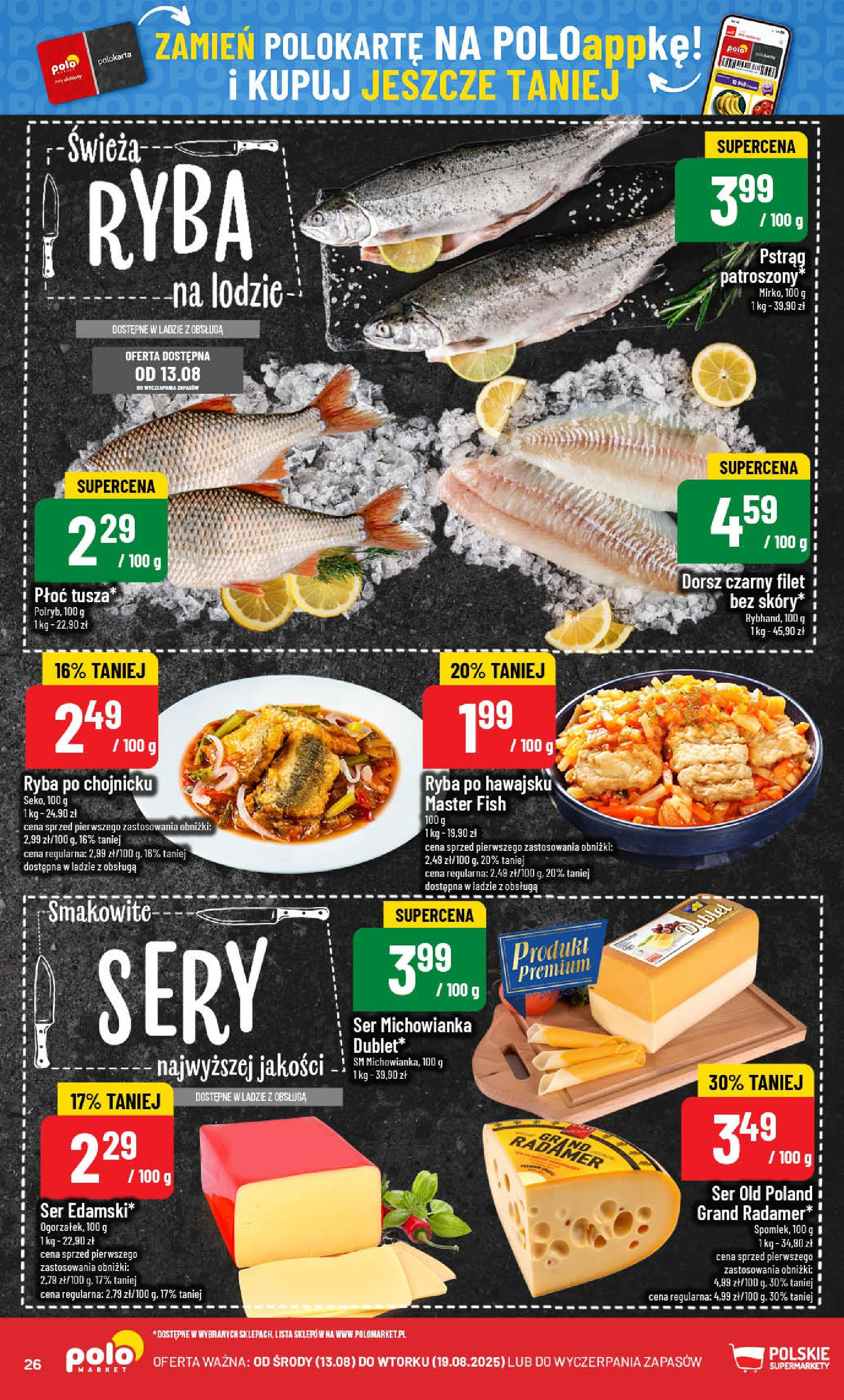 POLOmarket gazetka od jutra (13.08.2025) - Nowa PDF | Strona: 26 | Produkty: Pstrąg, Dorsz, Ser, Ryba