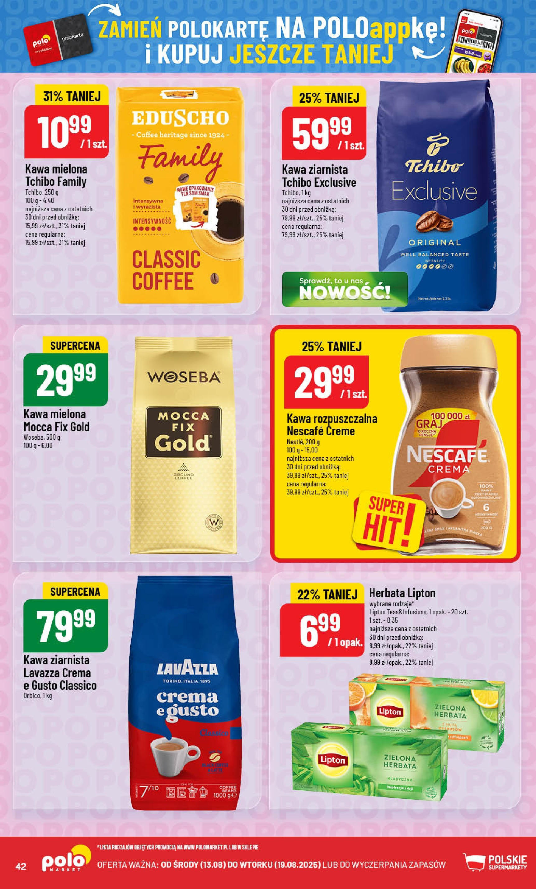 POLOmarket gazetka od jutra (13.08.2025) - Nowa PDF | Strona: 42 | Produkty: Lavazza crema, Nescafe, Kawa ziarnista, Herbata lipton