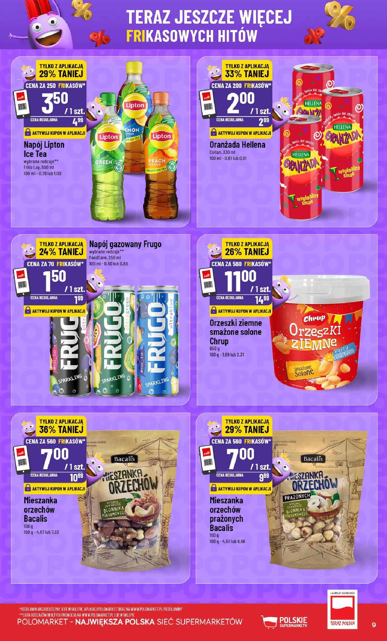 POLOmarket gazetka od jutra (13.08.2025) | Nowa PDF | Strona: 9 | Produkty: Ice Tea, Oranżada hellena, Orzeszki ziemne POLOmarket gazetka od jutra (13.08.2025) - Nowa PDF | Strona: 9 | Produkty: Ice Tea, Oranżada hellena, Orzeszki ziemne