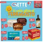 Csettepi&ugrave;7 Supermercati Le calde offerte di Ferragosto - al 17.08.2025