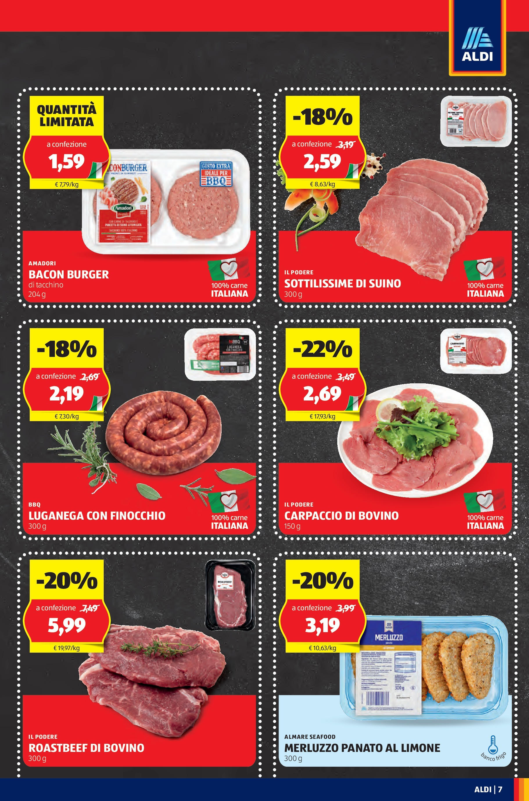Nuovo Aldi - Questa settimana da ALDI... dal 17/08/2025 > offerte anteprima 🛍️ | Pagina: 7 | Prodotti: Bovino, Pancetta, Suino, Tacchino