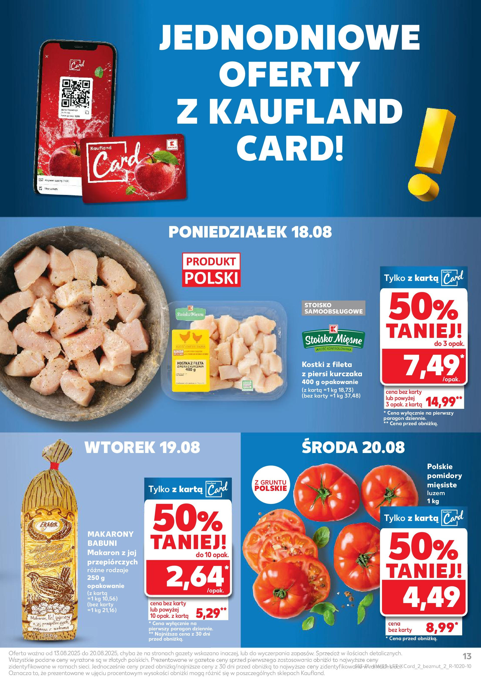 Kaufland gazetka (13.08.2025) - od jutra | Strona: 13 | Produkty: Karta, Piersi, Pomidory, Makarony Kaufland gazetka od 13.08.2025 - od jutra PDF | Strona: 13 | Produkty: Karta, Piersi, Pomidory, Makarony