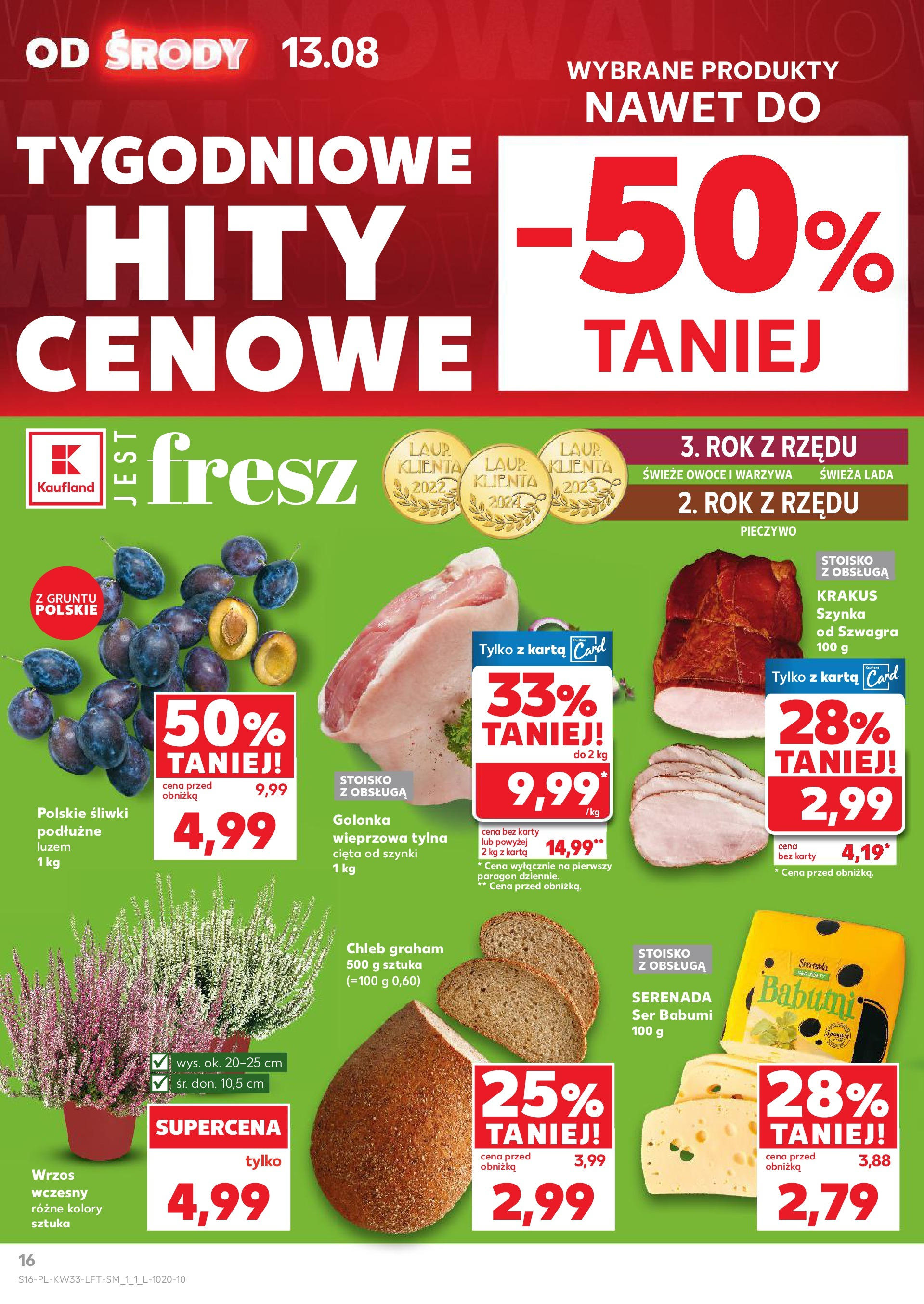 Kaufland gazetka (13.08.2025) - od jutra | Strona: 16 | Produkty: Pieczywo, Karta, Wrzos, Owoce Kaufland gazetka od 13.08.2025 - od jutra PDF | Strona: 16 | Produkty: Pieczywo, Karta, Wrzos, Owoce