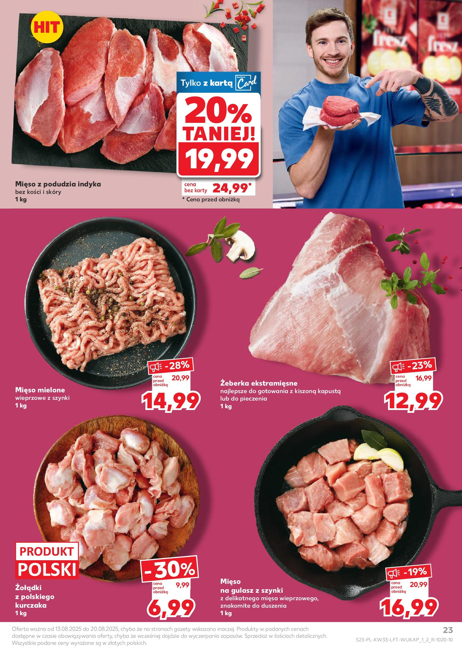Kaufland gazetka (13.08.2025) - od jutra | Strona: 23 | Produkty: Karta, Mięso, Mięso mielone, Gulasz Kaufland gazetka od 13.08.2025 - od jutra PDF | Strona: 23 | Produkty: Karta, Mięso, Mięso mielone, Gulasz