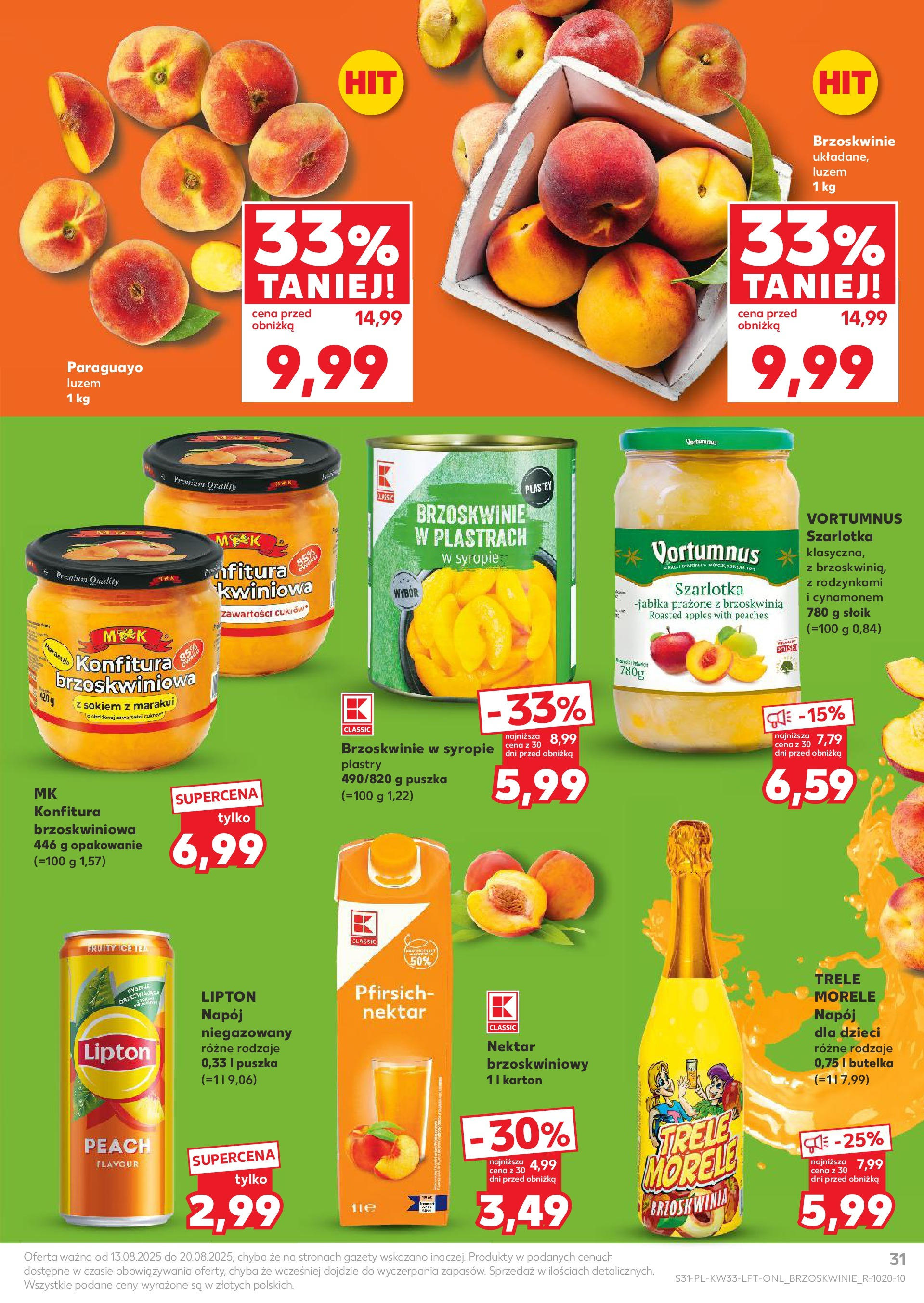 Kaufland gazetka (13.08.2025) - od jutra | Strona: 31 | Produkty: Ice Tea, Jabłka prażone, Jabłka, Brzoskwinie Kaufland gazetka od 13.08.2025 - od jutra PDF | Strona: 31 | Produkty: Ice Tea, Jabłka prażone, Jabłka, Brzoskwinie