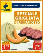 Tigros SPECIALE GRIGLIATA DI FERRAGOSTO - al 18.08.2025