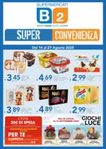 Supermercati B2 Super convenienza - al 27.08.2025