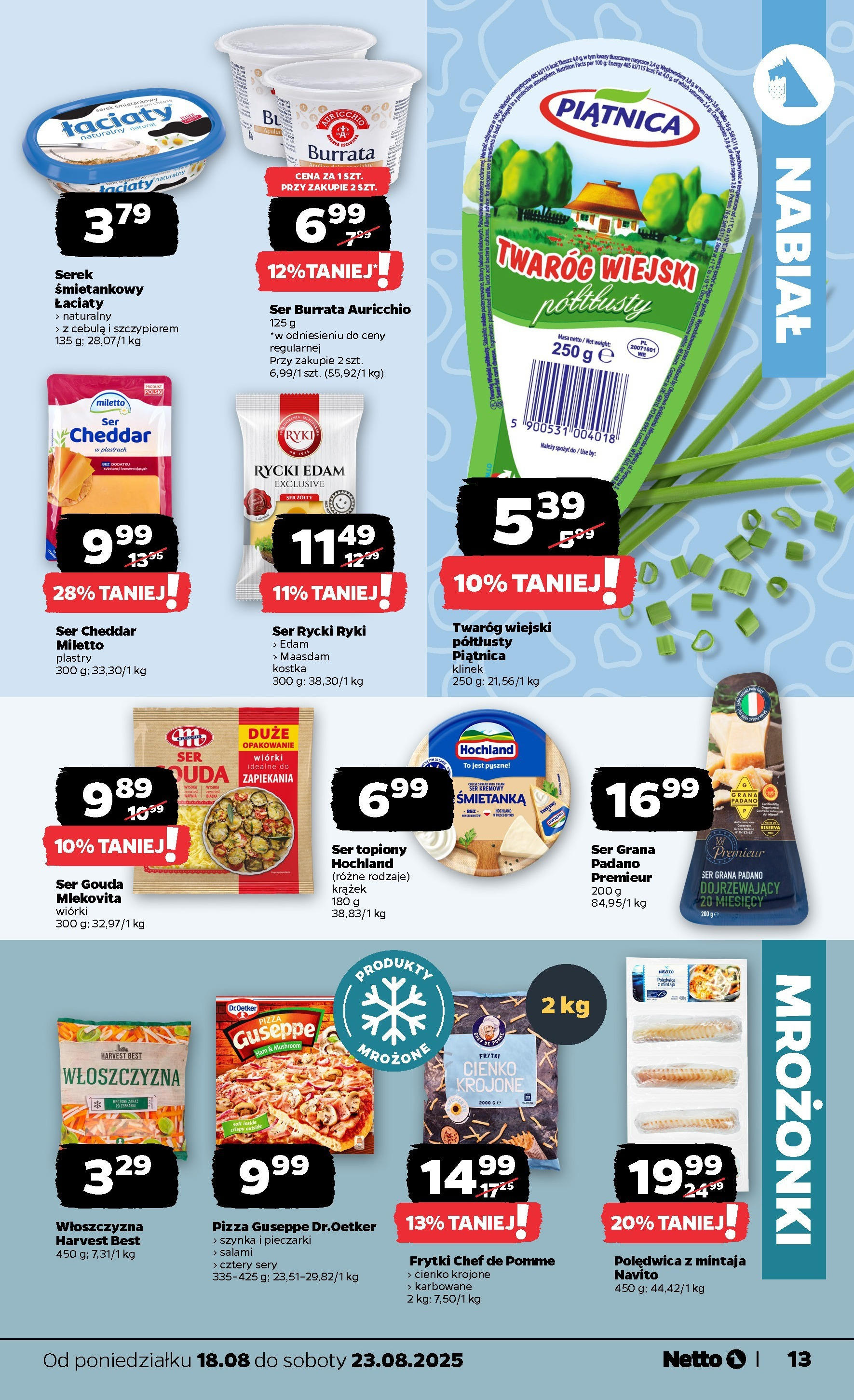 Netto gazetka - Spożywcza od 18.08.2025 - Aktualne promocje | Strona: 13 | Produkty: Pieczarki, Ser grana padano, Pizza, Ser gouda