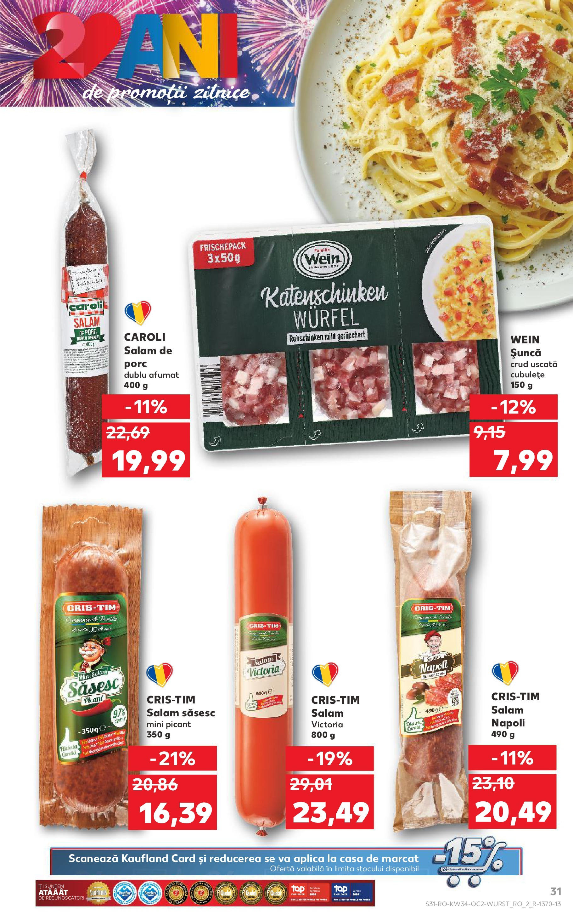 Catalog Kaufland - Viseu de Sus 20.08.2025 - Revista si Oferta | Pagină: 31 | Produse: Salam, Șuncă