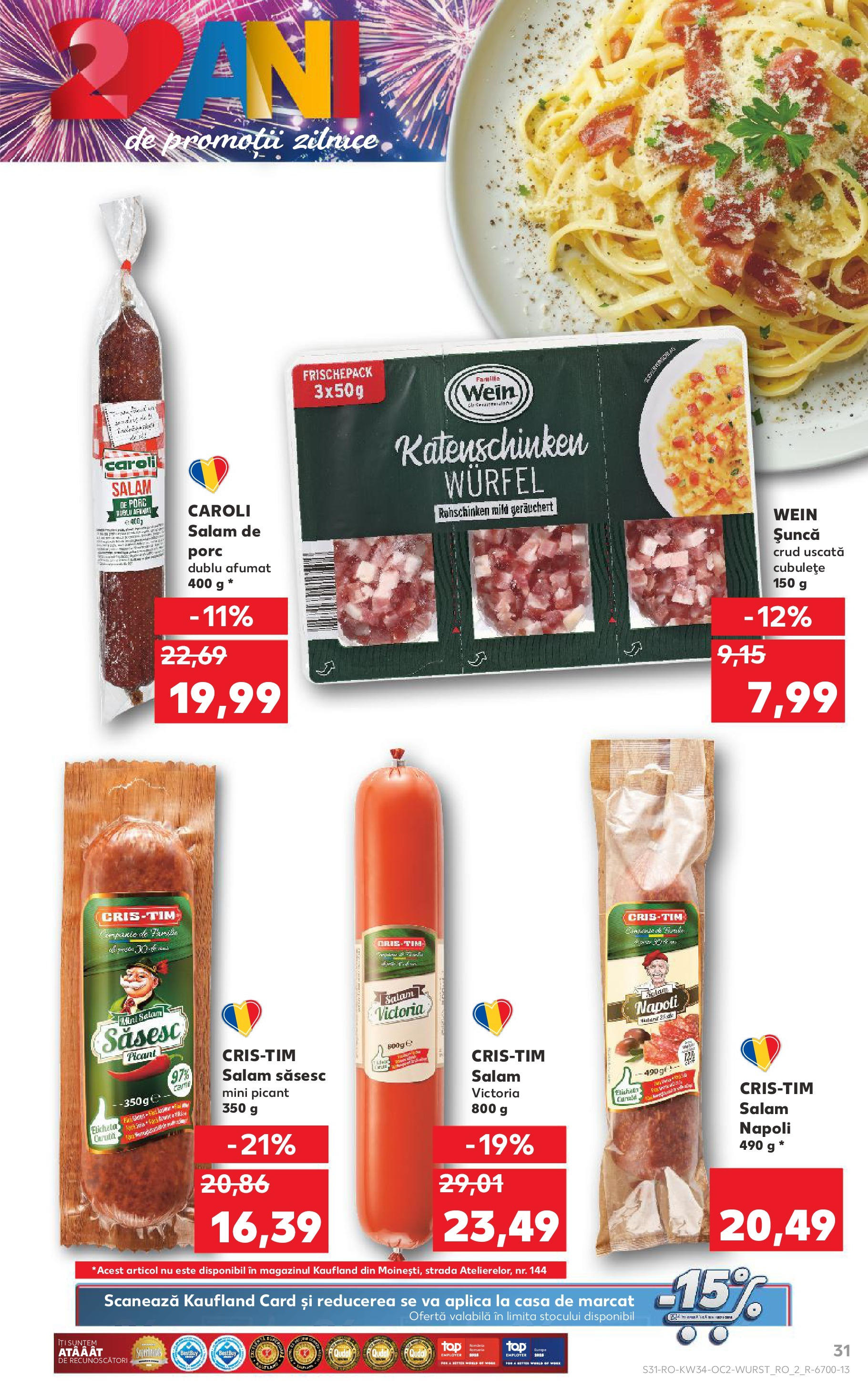 Catalog Kaufland - Slatina 20.08.2025 || Revista si Oferte | Pagină: 31 | Produse: Salam, Șuncă Catalog Kaufland - Slatina 20.08.2025 - Revista si Oferta | Pagină: 31 | Produse: Salam, Șuncă