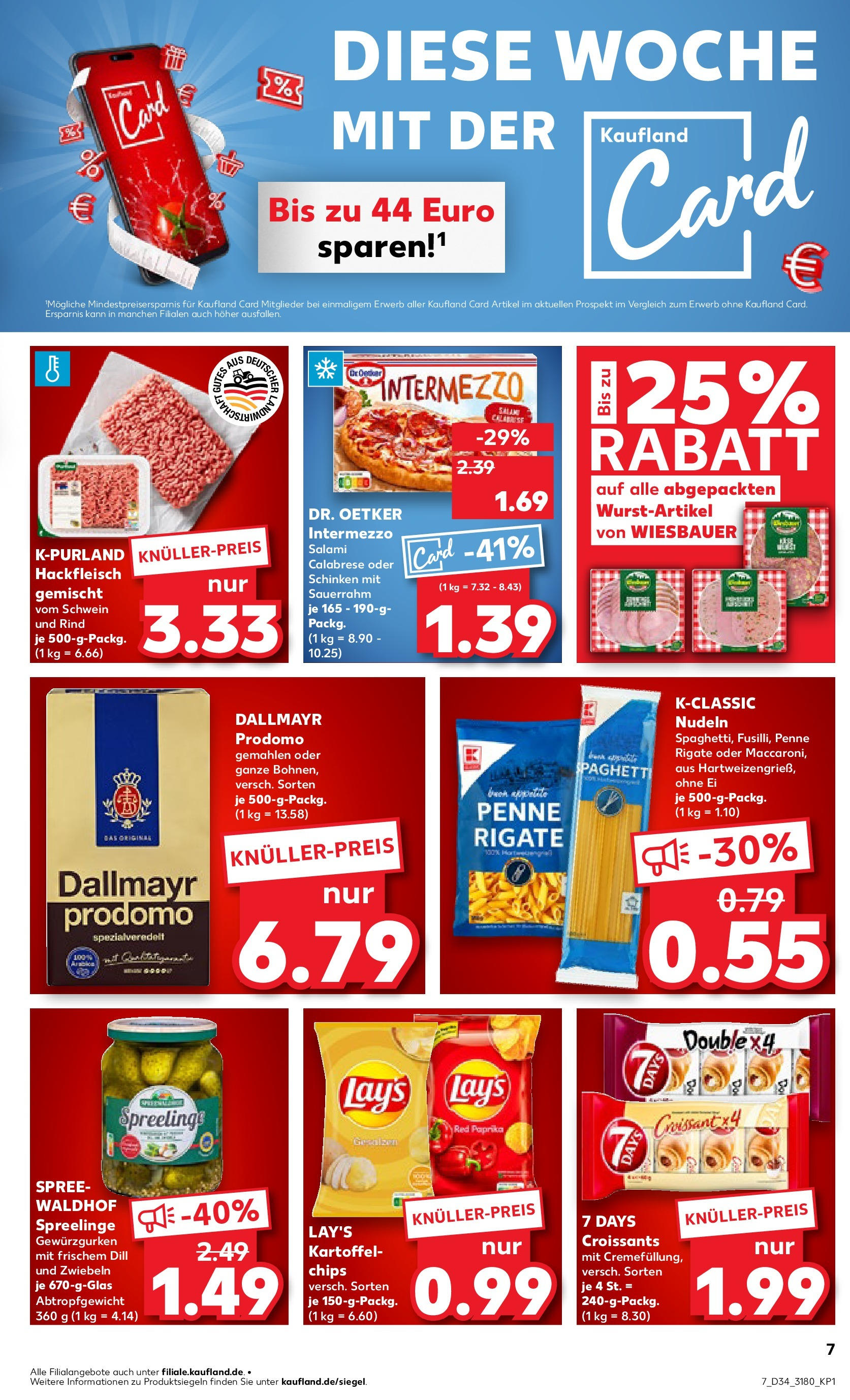Prospekt Kaufland ab 21.08.2025 » Angebote Online zum Blättern | Seite: 7 | Produkte: Dallmayr, Salami, Sauerrahm, Chips