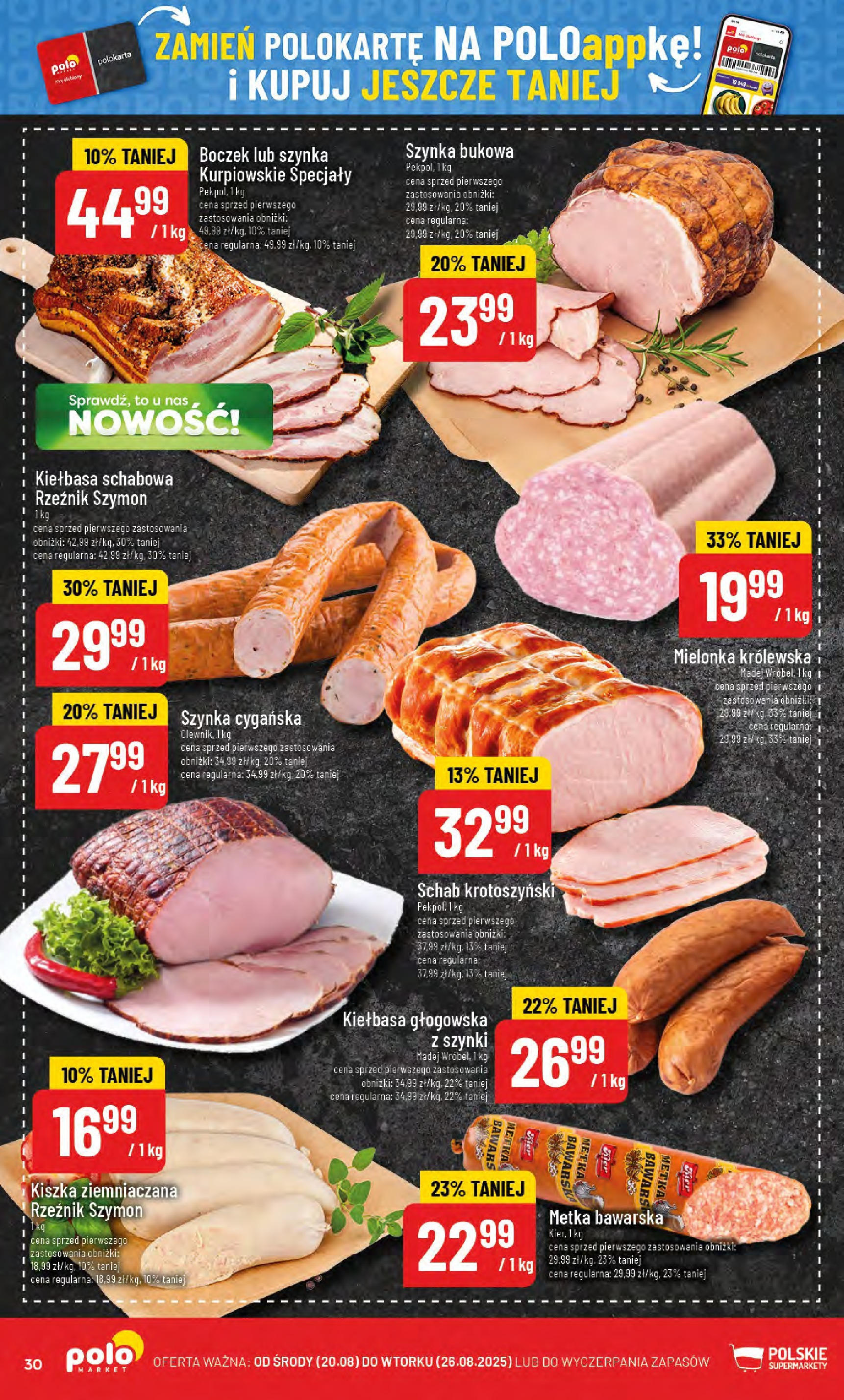 POLOmarket gazetka od jutra (20.08.2025) - Nowa PDF | Strona: 30 | Produkty: Schab, Kiszka ziemniaczana, Szynka, Boczek