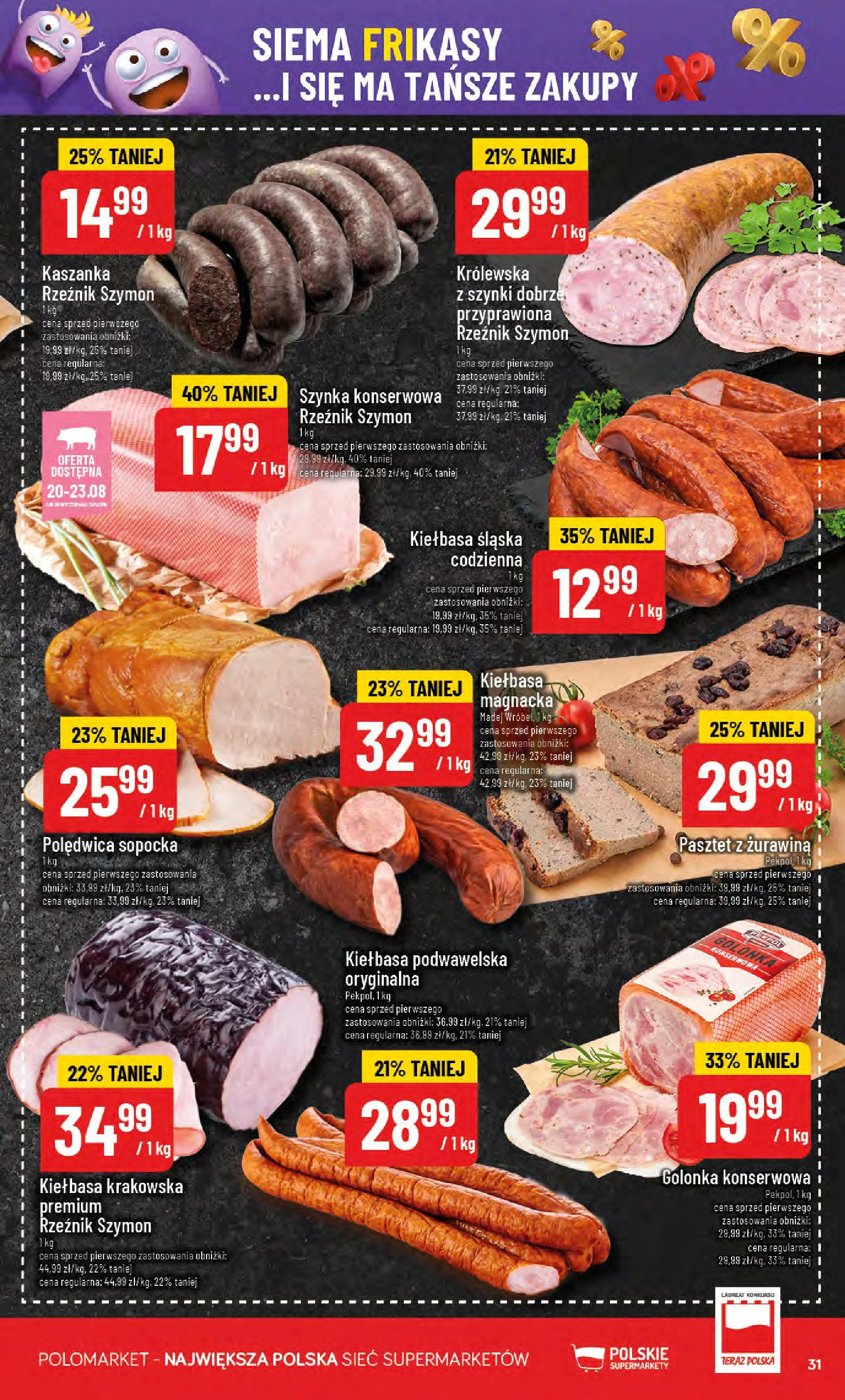 POLOmarket gazetka od jutra (20.08.2025) - Nowa PDF | Strona: 31 | Produkty: Kiełbasa krakowska, Kiełbasa śląska, Żurawina, Kiełbasa podwawelska