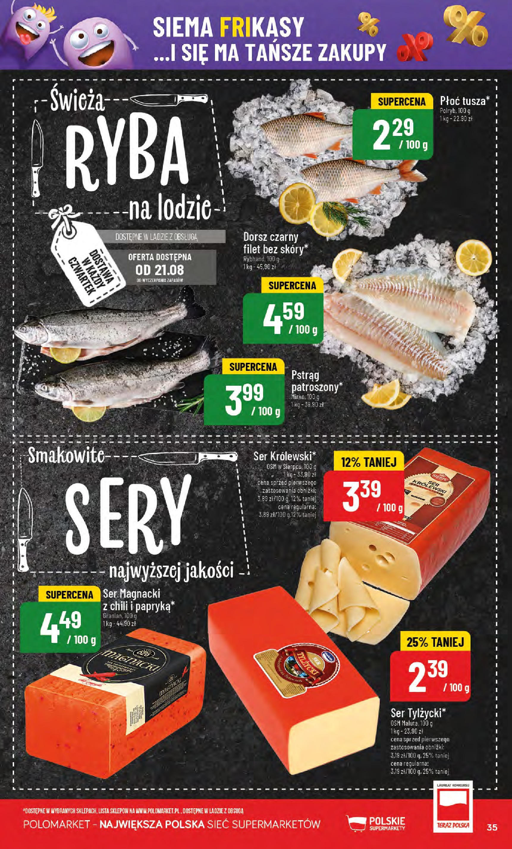 POLOmarket gazetka od jutra (20.08.2025) - Nowa PDF | Strona: 35 | Produkty: Pstrąg, Dorsz, Dorsz czarny, Sery