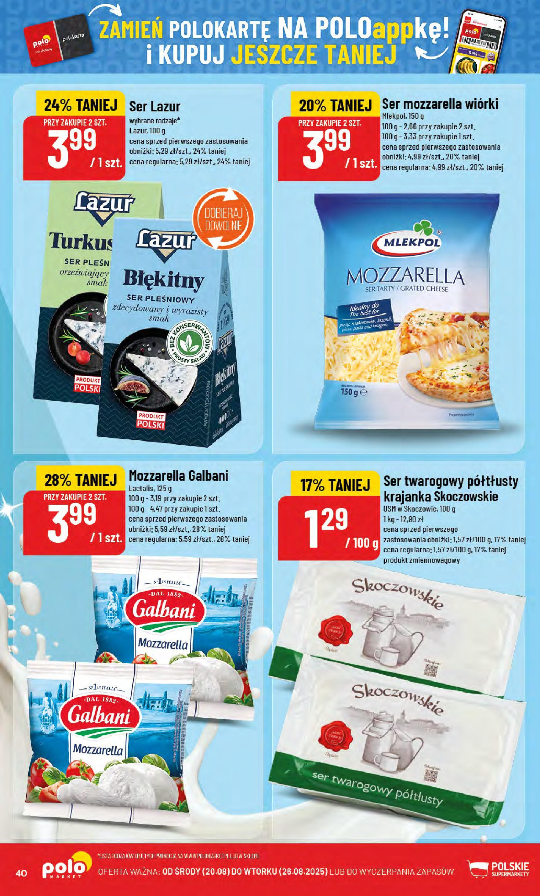 POLOmarket gazetka od jutra (20.08.2025) - Nowa PDF | Strona: 40 | Produkty: Ser Lazur, Ser pleśniowy, Mozzarella wiórki, Mozzarella