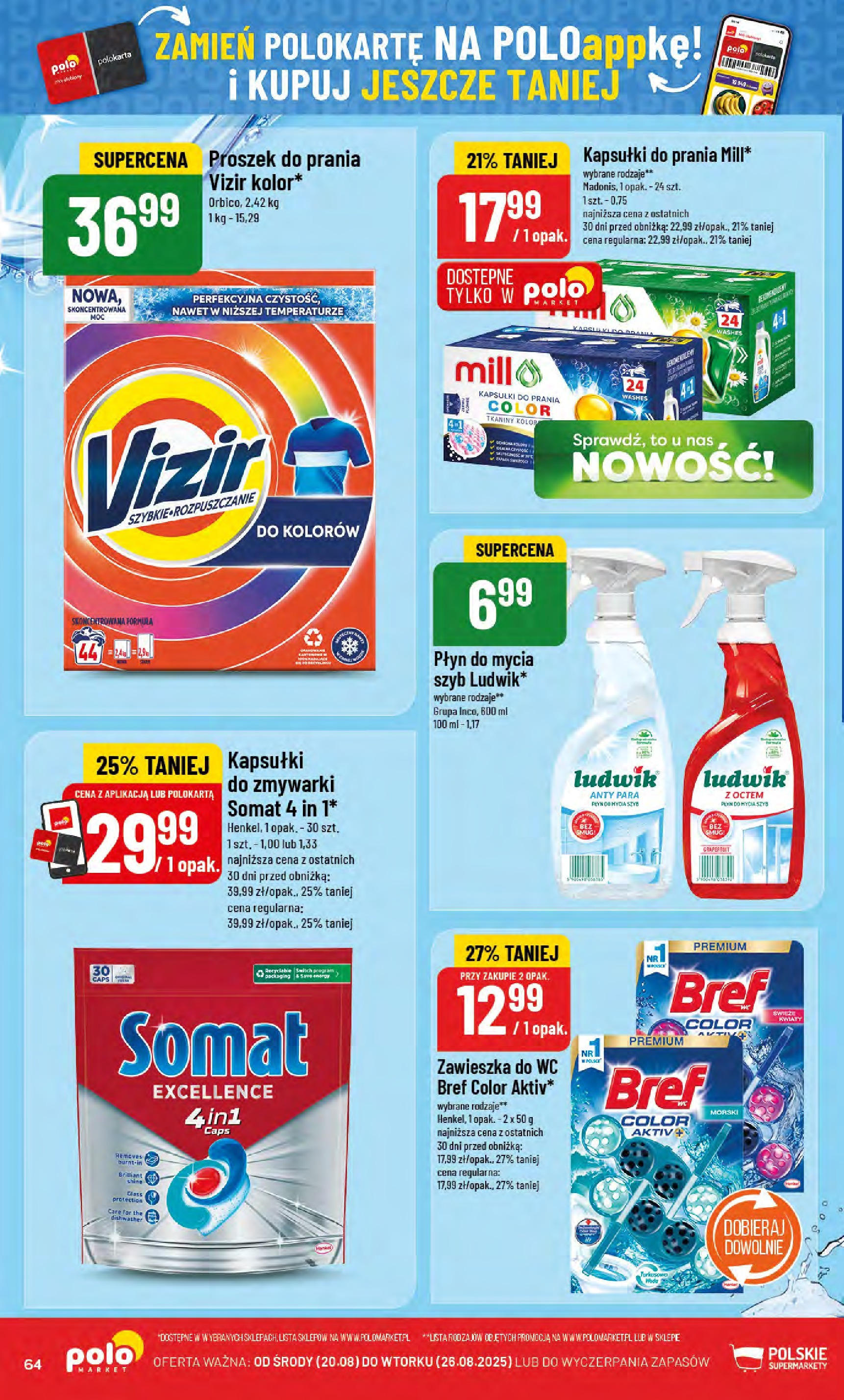 POLOmarket gazetka od jutra (20.08.2025) - Nowa PDF | Strona: 64 | Produkty: Płyn do mycia szyb, Kapsułki do prania, Proszek do prania, Kapsułki do zmywarki