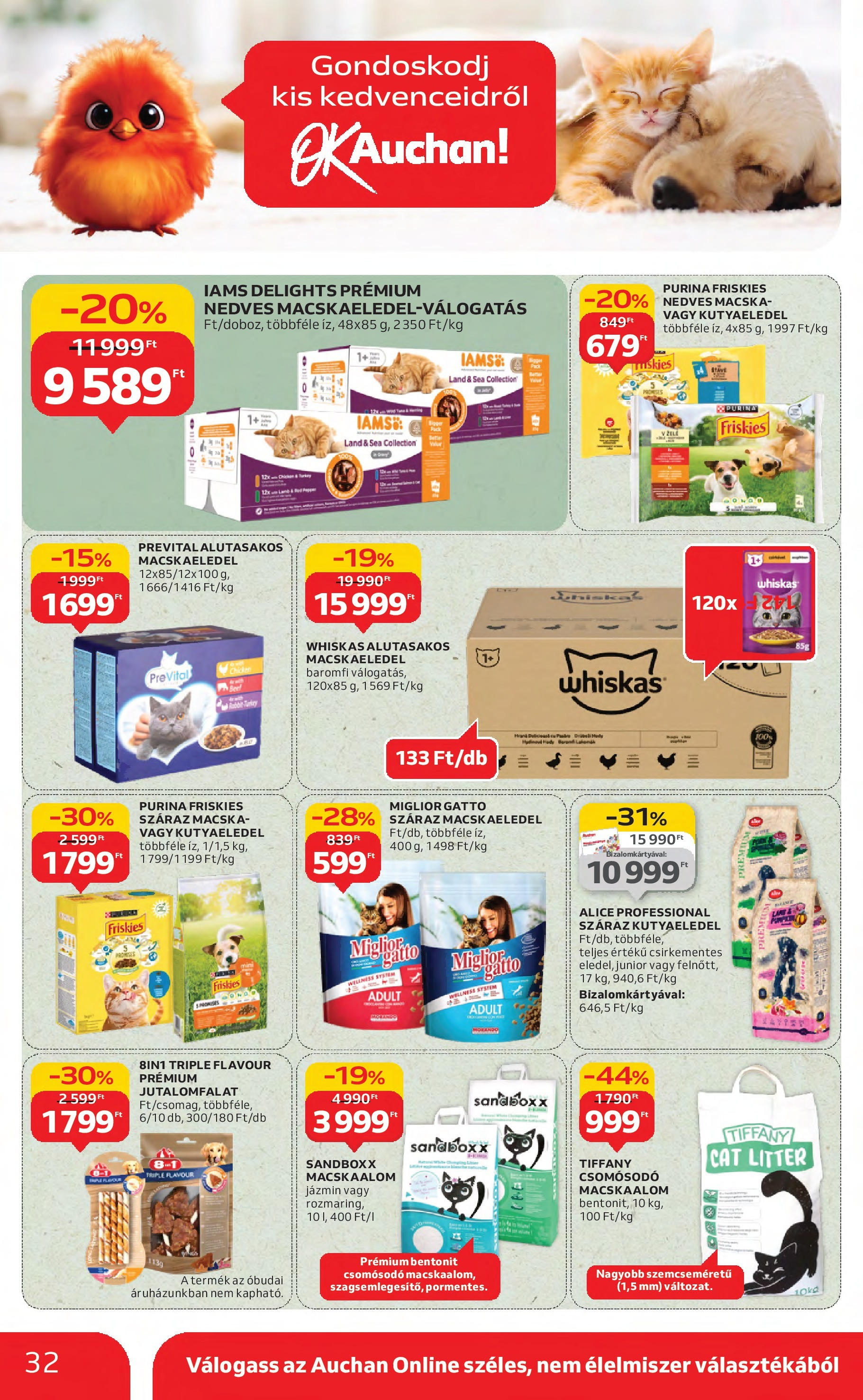 Akciós újság új Auchan - 2025.08.21. -tól/töl ⏳ | Oldal: 32 | Termékek: Macskaalom, Macskaeledel, Kutyaeledel, Whiskas Auchan Akciós újság - 2025.08.21. -tól/töl > akció, lapozható szórólap 🛍️ | Oldal: 32 | Termékek: Macskaalom, Macskaeledel, Kutyaeledel, Whiskas