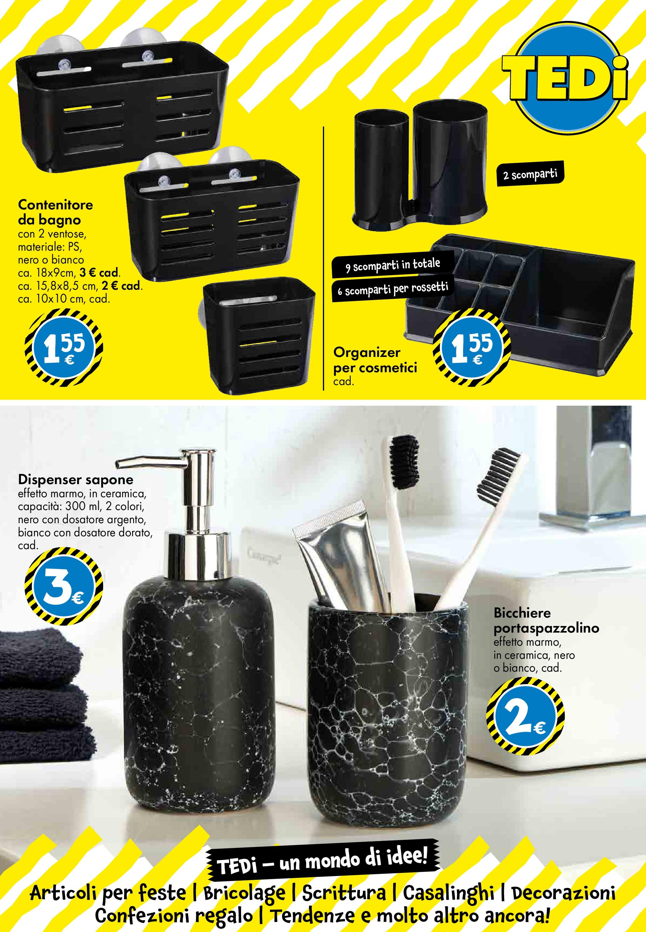 Nuovo TEDi - TEDi volantino fino al 30.08.2025 dal 20/08/2025 > offerte anteprima 🛍️ | Pagina: 21 | Prodotti: Portaspazzolino, Sapone, Bagno, Decorazioni