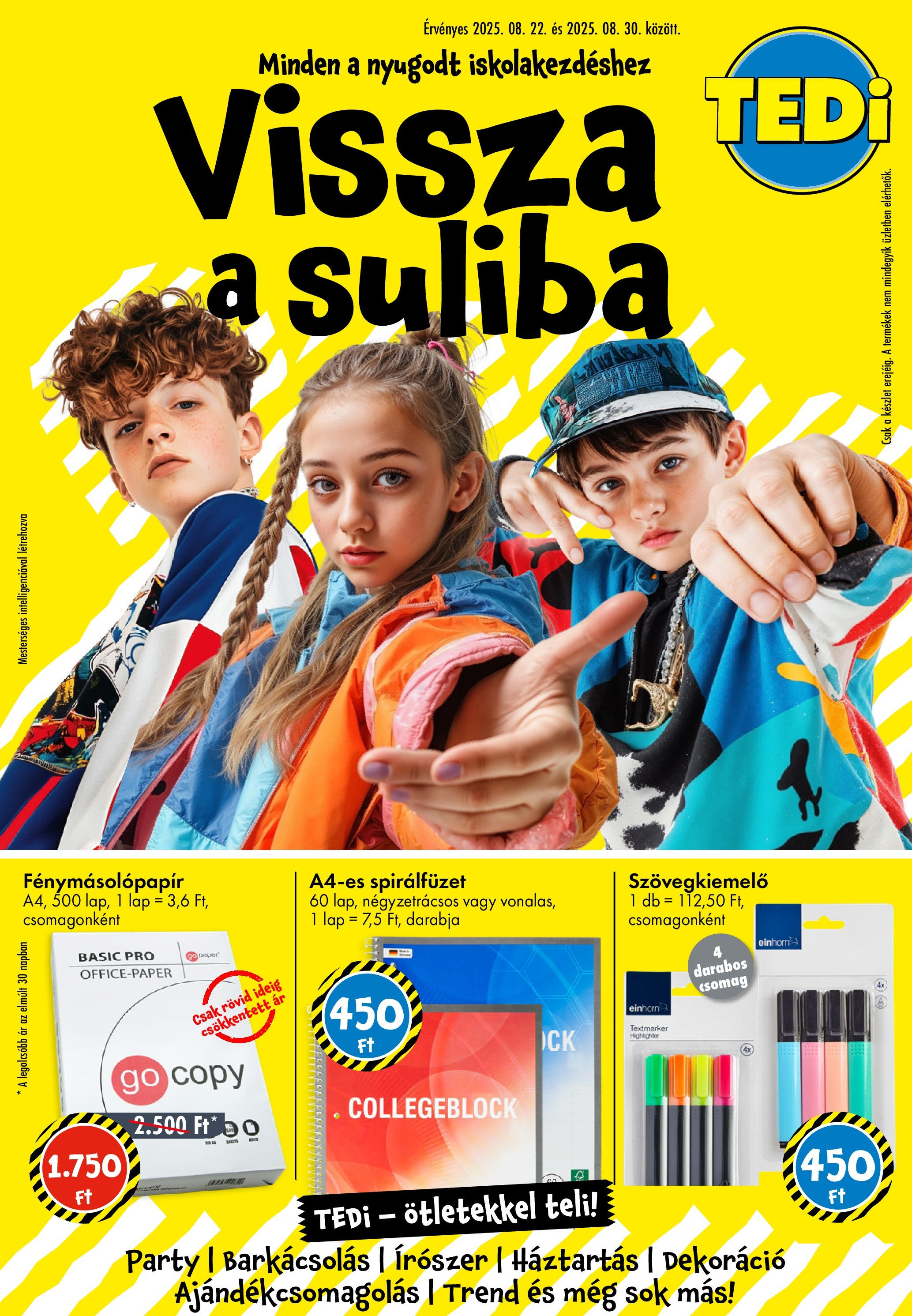 TEDi - TEDi újság érvényessége 2025.08.30-ig - 2025.08.20. -tól/töl > akció, lapozható szórólap 🛍️ | Oldal: 1 | Termékek: Fénymásolópapír, Dekoráció