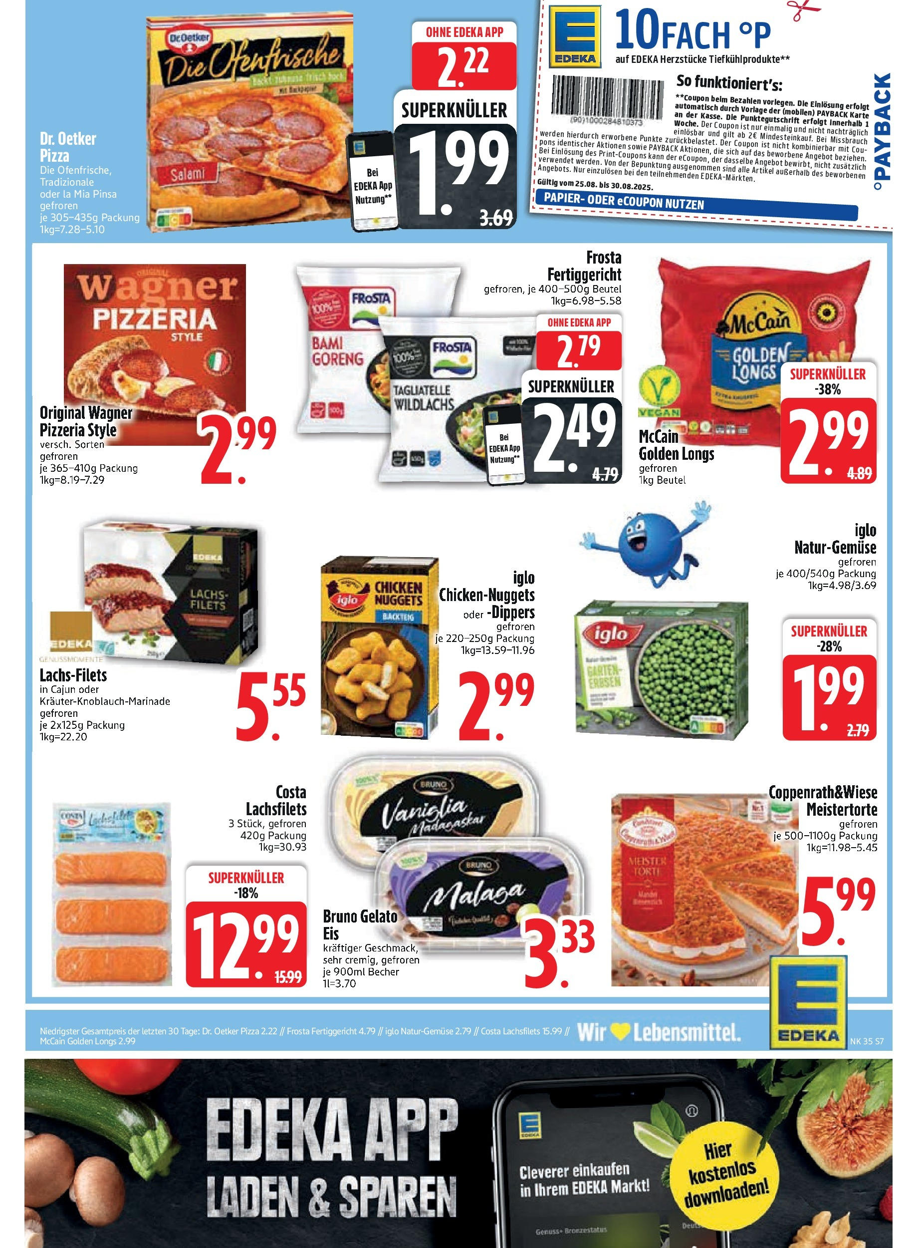 Edeka prospekt Aldersbach (ab 24.08.2025) » Angebote Online | Seite: 9 | Produkte: McCain, Ofenfrische, Frosta, Lachs Edeka prospekt Aldersbach (ab 24.08.2025) » Angebote Online | Seite: 9 | Produkte: McCain, Ofenfrische, Frosta, Lachs