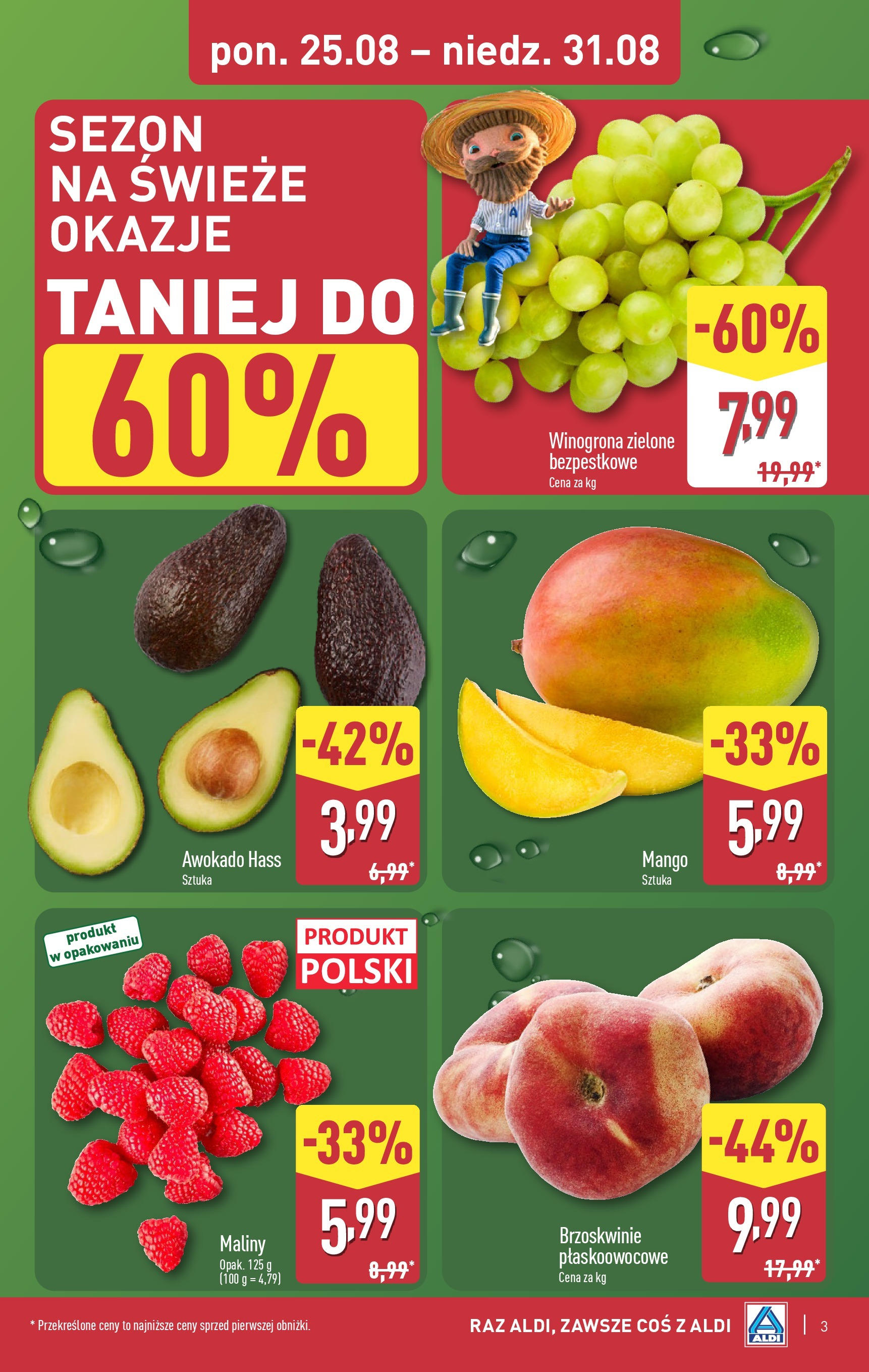 Aldi - Gazetka cała ALDI do 31.08 od 24.08.2025 | Nowa PDF gazetka | Strona: 3 | Produkty: Winogrona, Maliny, Brzoskwinie, Awokado Aldi - Gazetka cała ALDI do 31.08 od 24.08.2025 - Ulotka PDF, promocje | Strona: 3 | Produkty: Winogrona, Maliny, Brzoskwinie, Awokado
