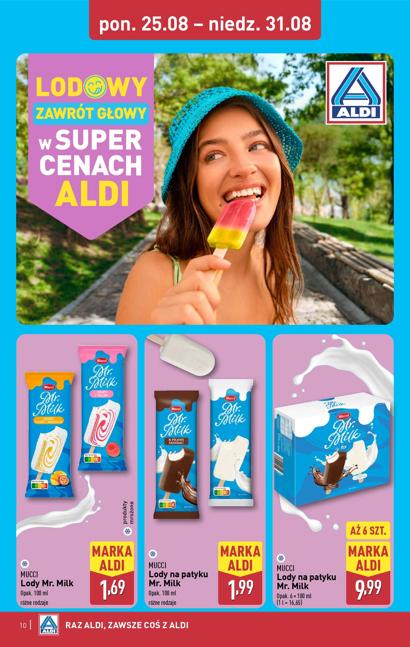 Aldi - Gazetka cała ALDI do 31.08 od 24.08.2025 | Nowa PDF gazetka | Strona: 10 | Produkty: Lody na patyku, Lody Aldi - Gazetka cała ALDI do 31.08 od 24.08.2025 - Ulotka PDF, promocje | Strona: 10 | Produkty: Lody na patyku, Lody