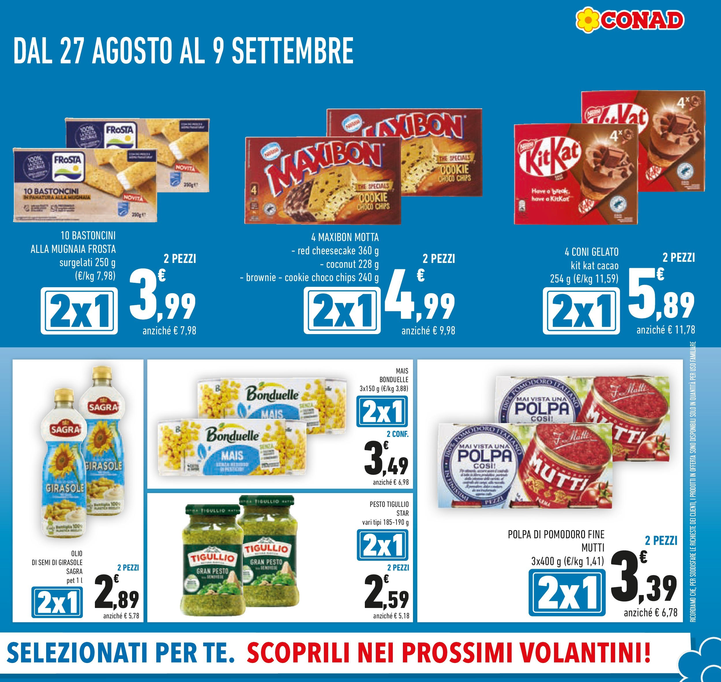 Volantino Conad dal 26/08/2025 β³ Settembre | Pagina: 3 | Prodotti: Pesto, The, Mutti, Mais Volantino Conad dal 26/08/2025 > Anteprima - Settembre | Pagina: 3 | Prodotti: Pesto, The, Mutti, Mais
