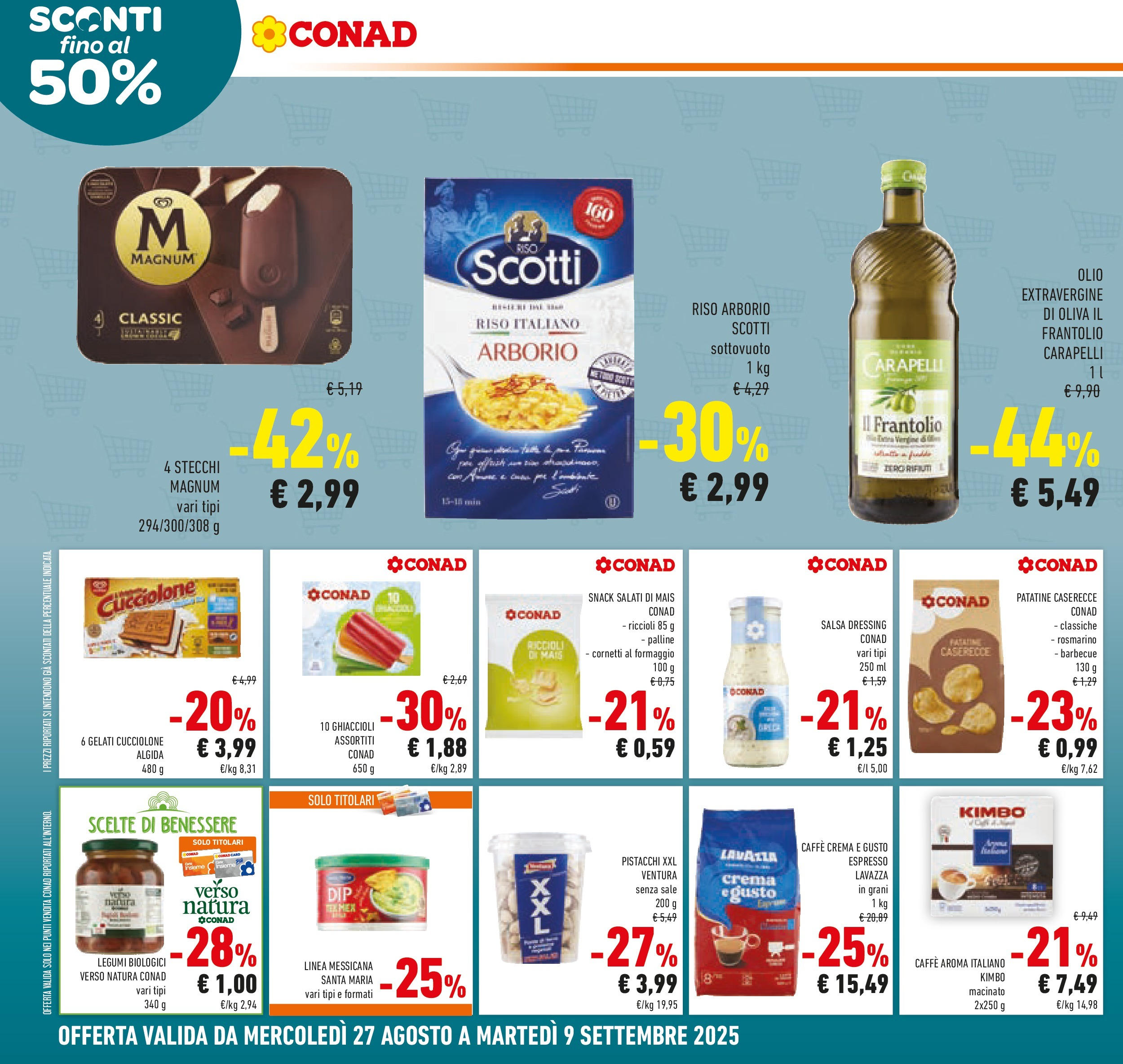 Volantino Conad dal 26/08/2025 β³ Settembre | Pagina: 8 | Prodotti: Riso, Patatine, Barbecue, Pistacchi Volantino Conad dal 26/08/2025 > Anteprima - Settembre | Pagina: 8 | Prodotti: Riso, Patatine, Barbecue, Pistacchi