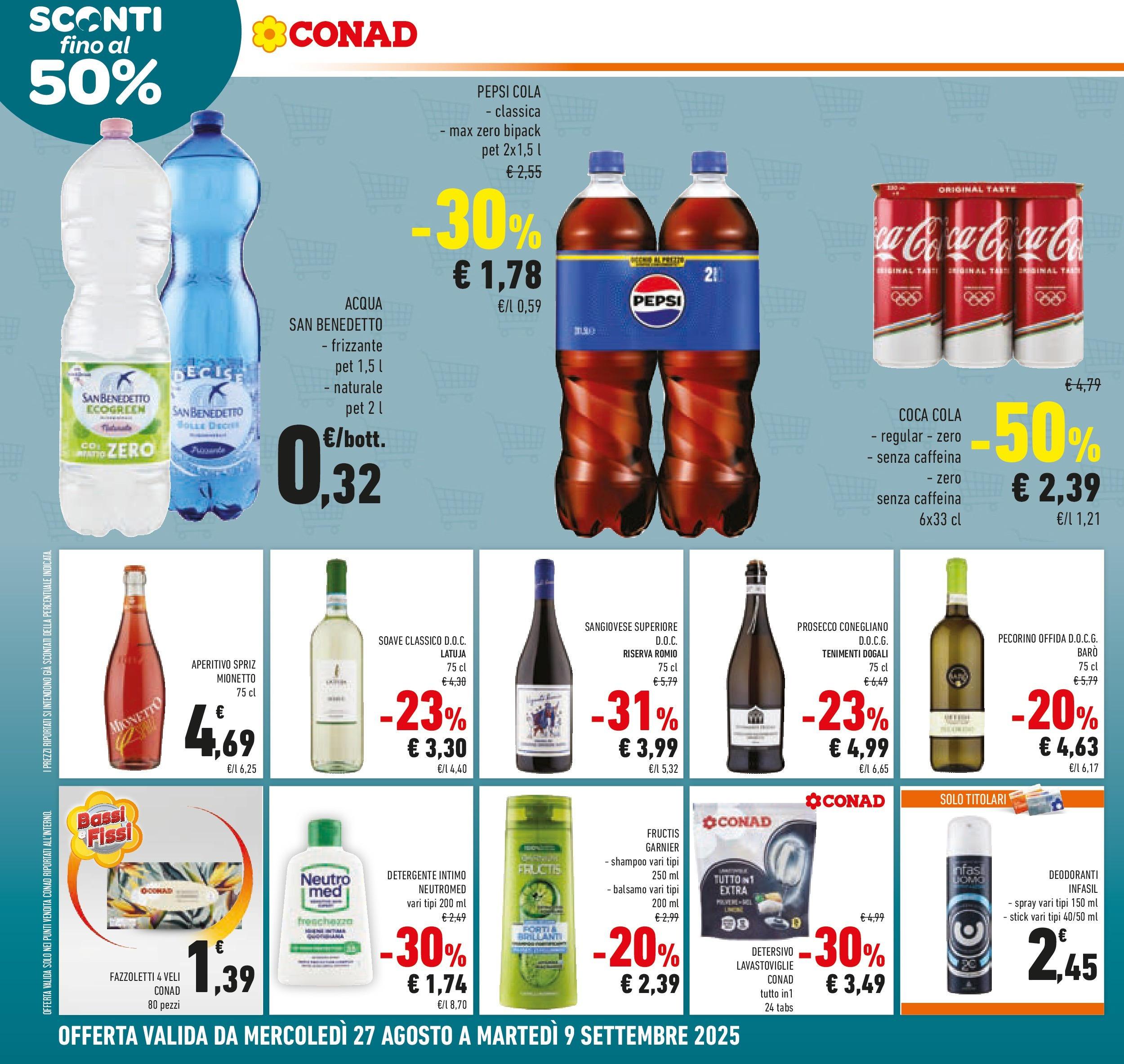 Volantino Conad dal 26/08/2025 β³ Settembre | Pagina: 18 | Prodotti: Shampoo, Detergente intimo, Prosecco, Pepsi Volantino Conad dal 26/08/2025 > Anteprima - Settembre | Pagina: 18 | Prodotti: Shampoo, Detergente intimo, Prosecco, Pepsi