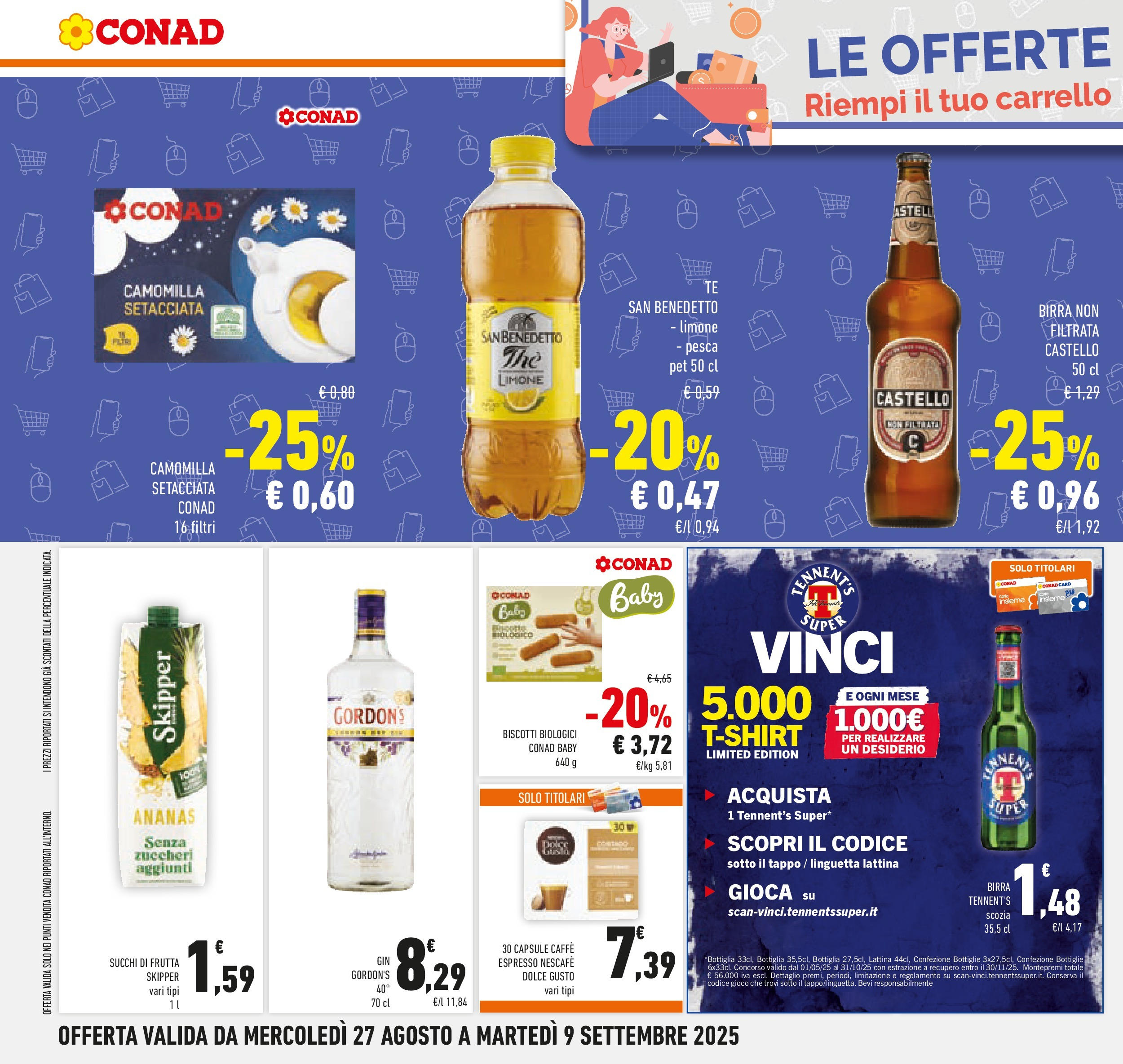 Volantino Conad dal 26/08/2025 β³ Settembre | Pagina: 18 | Prodotti: Tennent's, Frutta, Carrello, Gioco Volantino Conad dal 26/08/2025 > Anteprima - Settembre | Pagina: 18 | Prodotti: Tennent's, Frutta, Carrello, Gioco