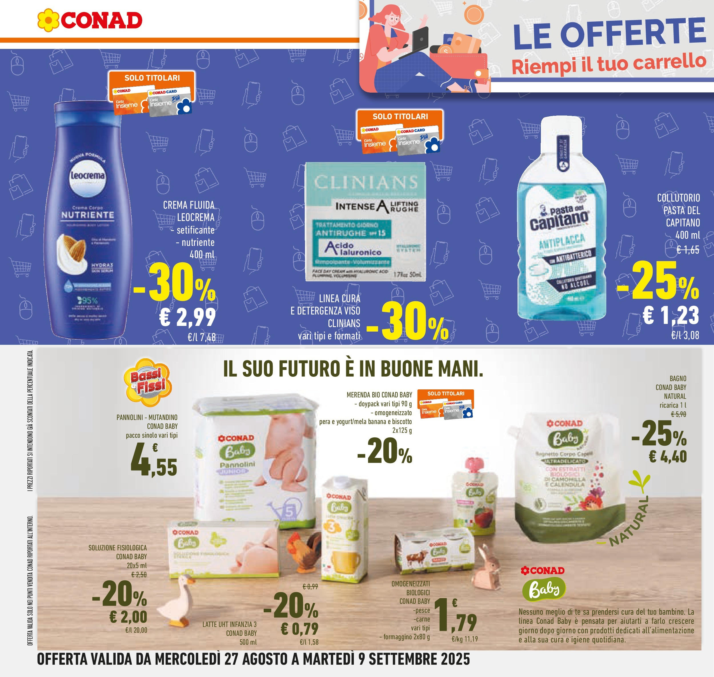 Volantino Conad dal 26/08/2025 β³ Settembre | Pagina: 20 | Prodotti: Crema, Pannolini, Pasta, Bagnetto Volantino Conad dal 26/08/2025 > Anteprima - Settembre | Pagina: 20 | Prodotti: Crema, Pannolini, Pasta, Bagnetto