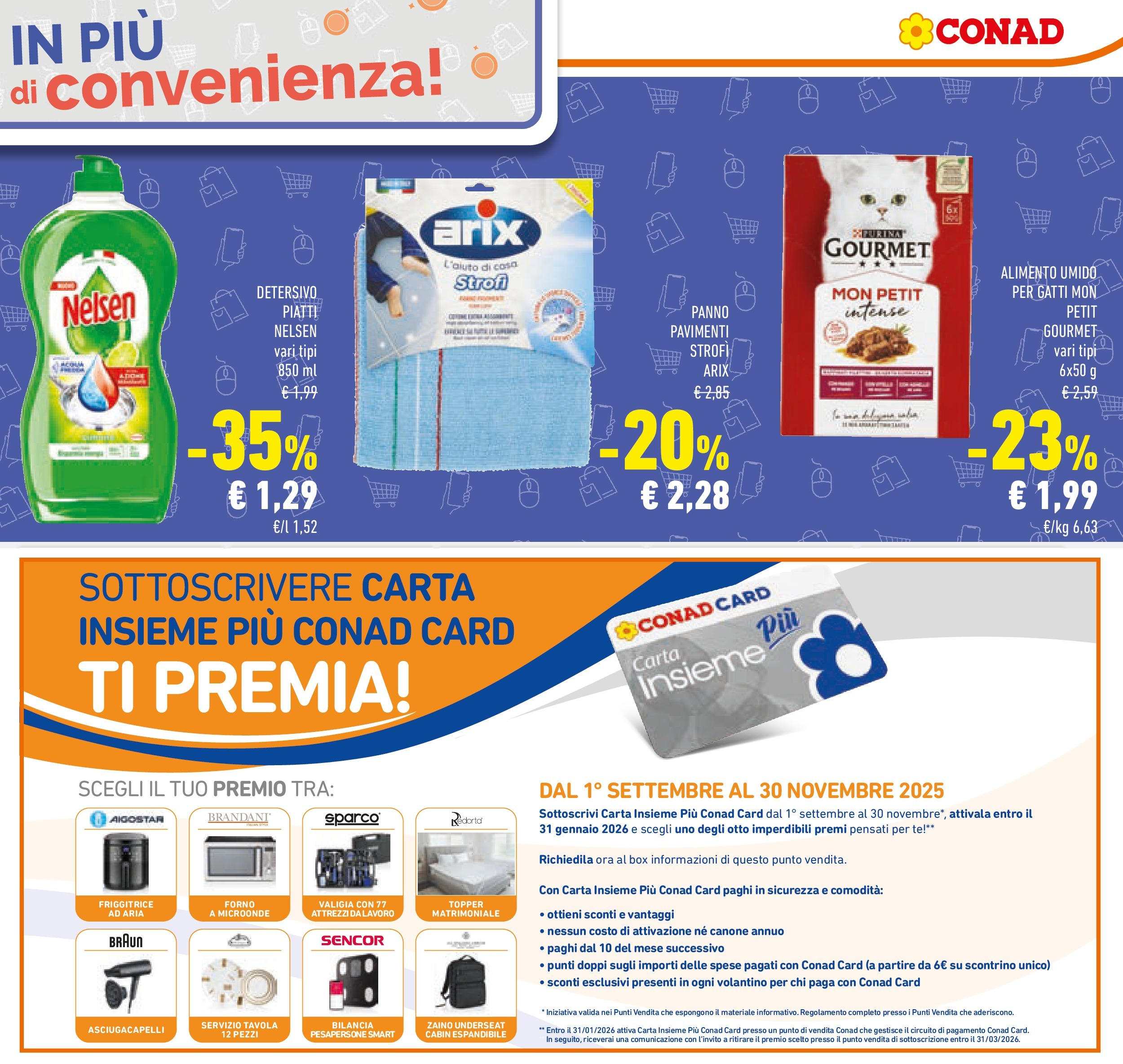 Volantino Conad dal 26/08/2025 β³ Settembre | Pagina: 21 | Prodotti: Valigia, Forno a microonde, Bilancia, Asciugacapelli Volantino Conad dal 26/08/2025 > Anteprima - Settembre | Pagina: 21 | Prodotti: Valigia, Forno a microonde, Bilancia, Asciugacapelli