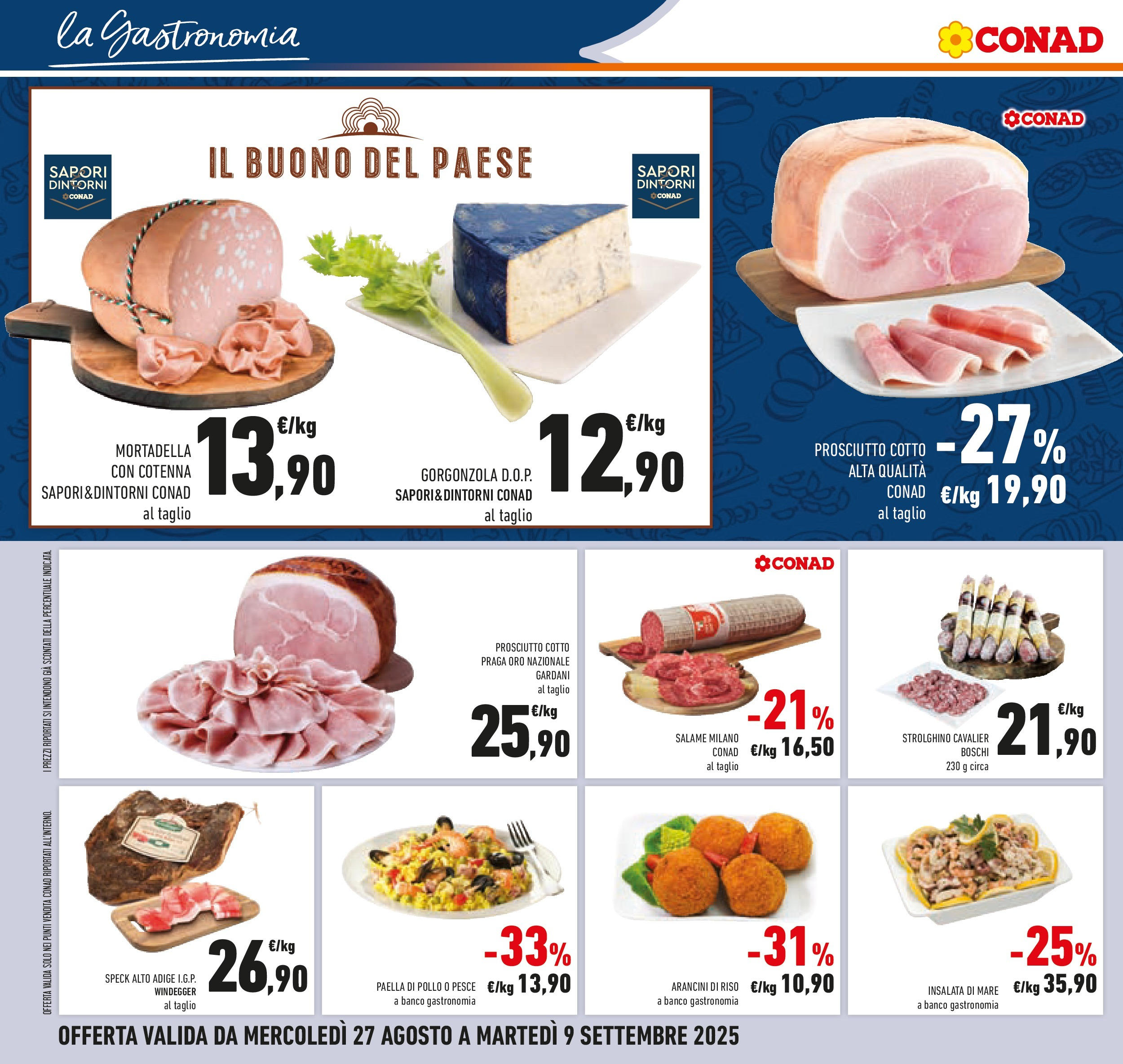Volantino Conad dal 26/08/2025 β³ Settembre | Pagina: 26 | Prodotti: Salame, Insalata, Mortadella, Gorgonzola Volantino Conad dal 26/08/2025 > Anteprima - Settembre | Pagina: 26 | Prodotti: Salame, Insalata, Mortadella, Gorgonzola