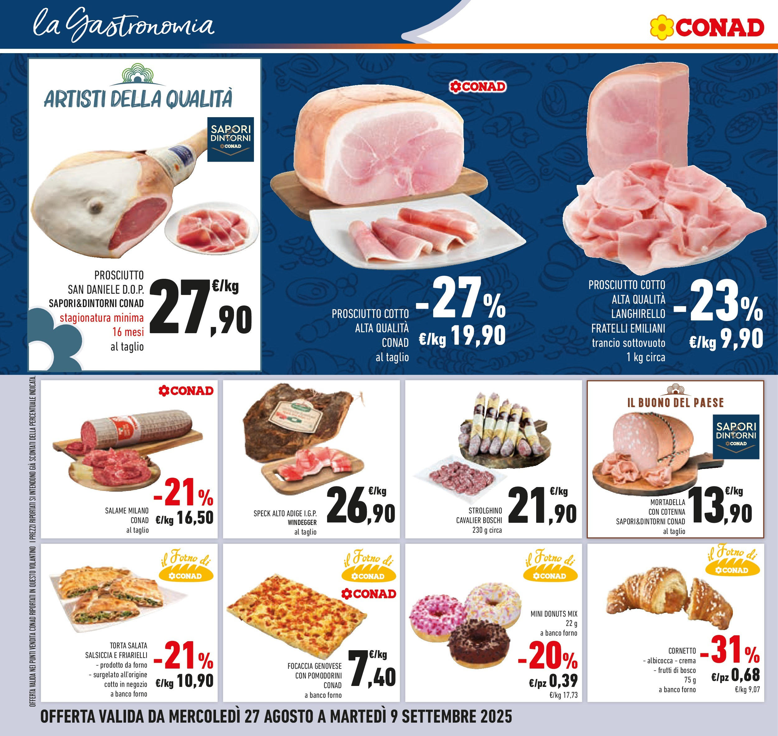 Volantino Conad dal 26/08/2025 β³ Settembre | Pagina: 12 | Prodotti: Prosciutto, Torta, Friarielli, Forno Volantino Conad dal 26/08/2025 > Anteprima - Settembre | Pagina: 12 | Prodotti: Prosciutto, Torta, Friarielli, Forno