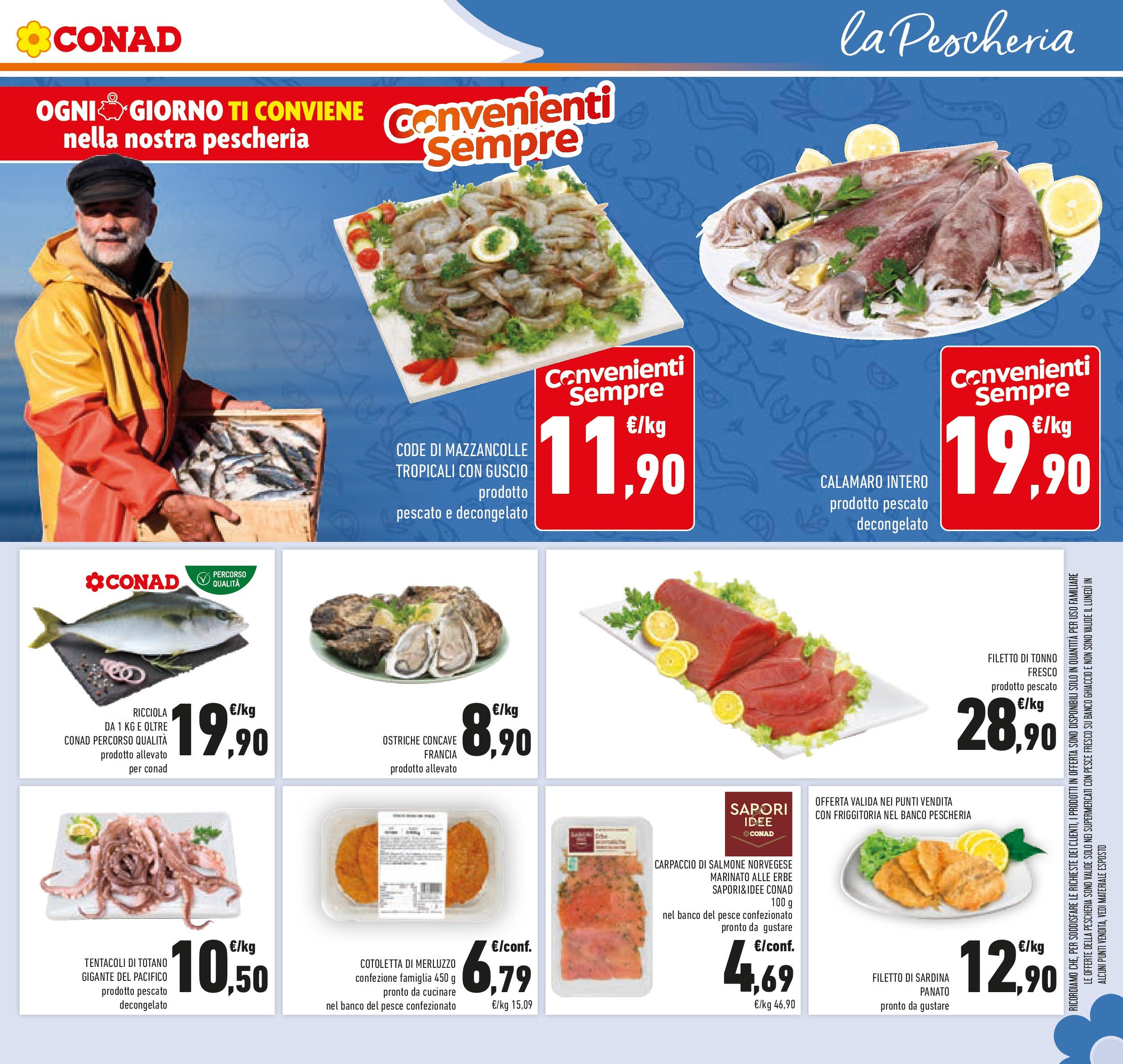 Volantino Conad dal 26/08/2025 β³ Settembre | Pagina: 13 | Prodotti: Salmone, Merluzzo, Tonno, Totano Volantino Conad dal 26/08/2025 > Anteprima - Settembre | Pagina: 13 | Prodotti: Salmone, Merluzzo, Tonno, Totano