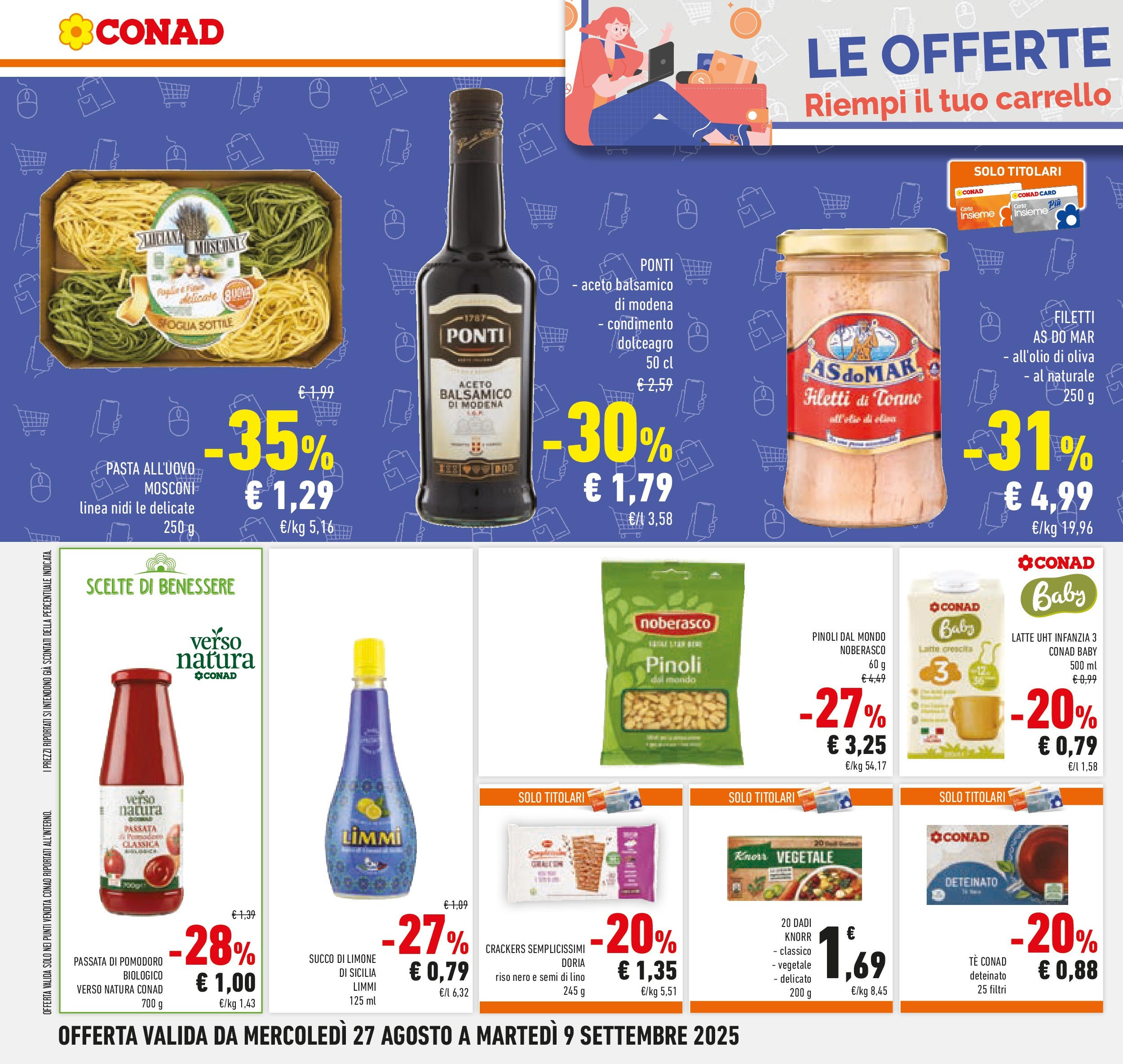 Volantino Conad dal 26/08/2025 ⳠSettembre | Pagina: 24 | Prodotti: Tè, Latte, Pasta, Tonno Volantino Conad dal 26/08/2025 > Anteprima - Settembre | Pagina: 24 | Prodotti: Tè, Latte, Pasta, Tonno