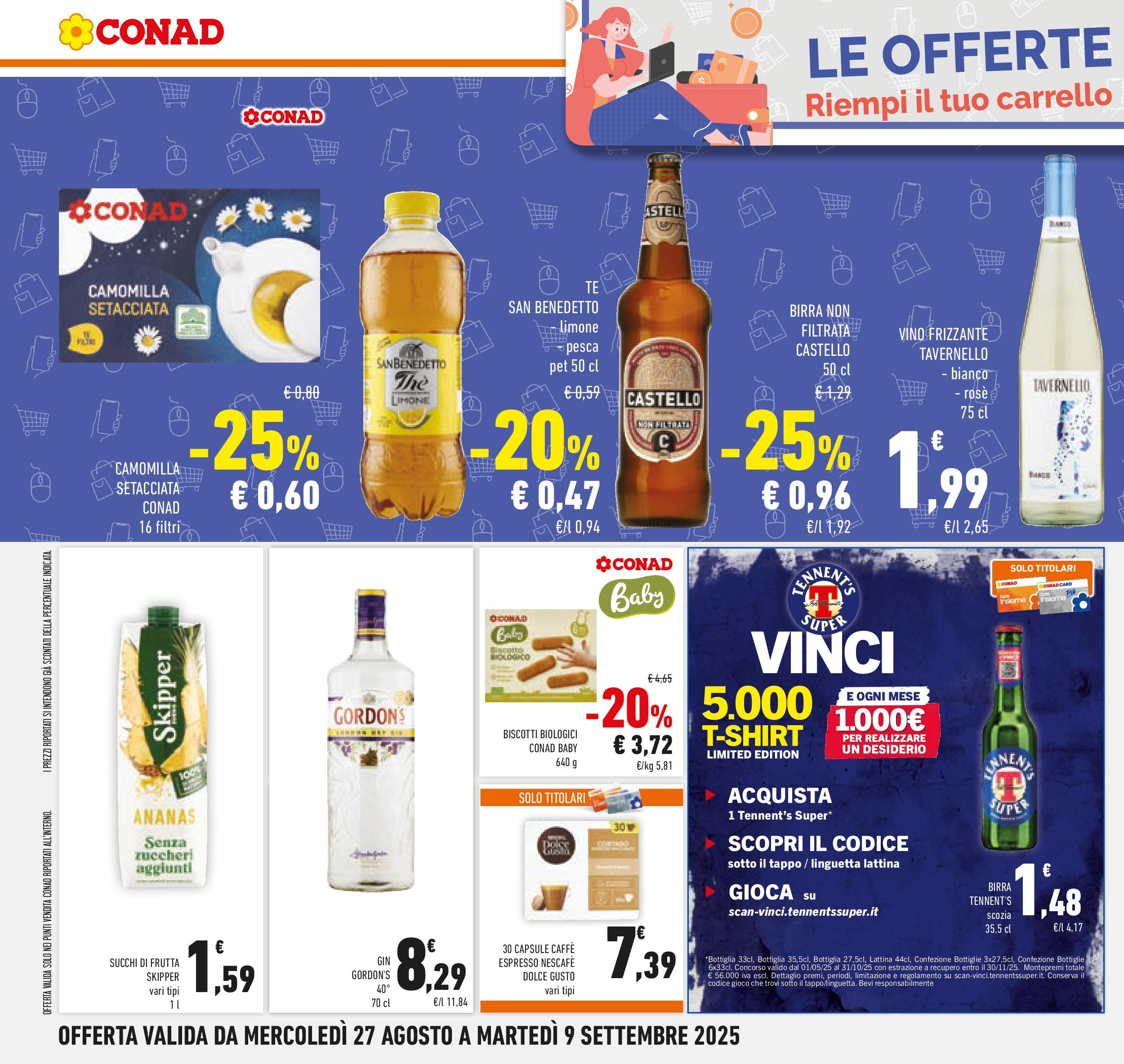 Volantino Conad dal 26/08/2025 ⳠSettembre | Pagina: 26 | Prodotti: Tennent's, Caffè, Limone, Carrello Volantino Conad dal 26/08/2025 > Anteprima - Settembre | Pagina: 26 | Prodotti: Tennent's, Caffè, Limone, Carrello