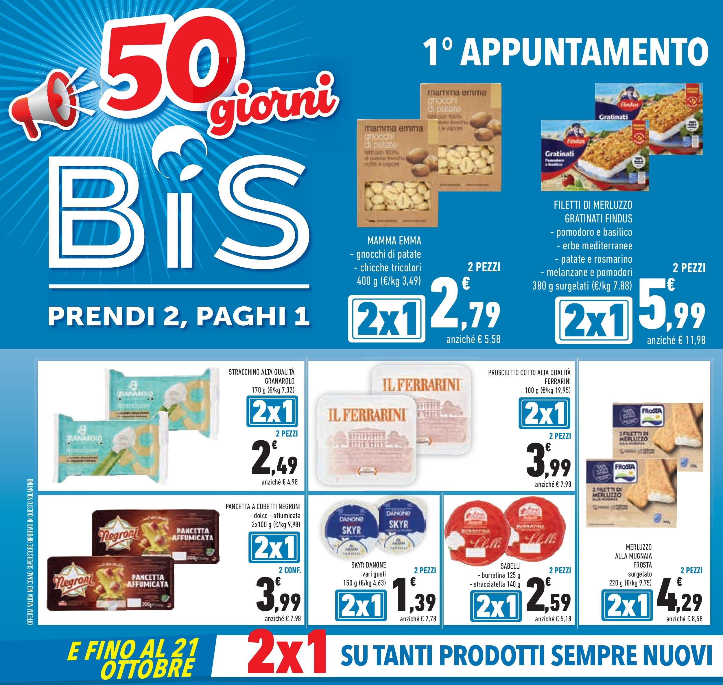 Volantino Conad dal 26/08/2025 β³ Settembre | Pagina: 2 | Prodotti: Rosmarino, Merluzzo, Pomodoro, Prosciutto Volantino Conad dal 26/08/2025 > Anteprima - Settembre | Pagina: 2 | Prodotti: Rosmarino, Merluzzo, Pomodoro, Prosciutto