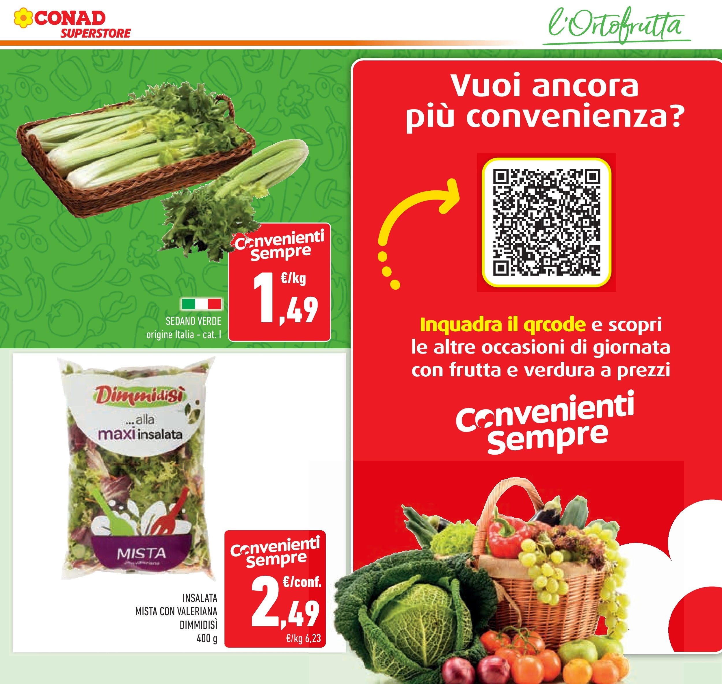 Volantino Conad dal 26/08/2025 β³ Settembre | Pagina: 7 | Prodotti: Valeriana, Insalata, Frutta, Sedano Volantino Conad dal 26/08/2025 > Anteprima - Settembre | Pagina: 7 | Prodotti: Valeriana, Insalata, Frutta, Sedano