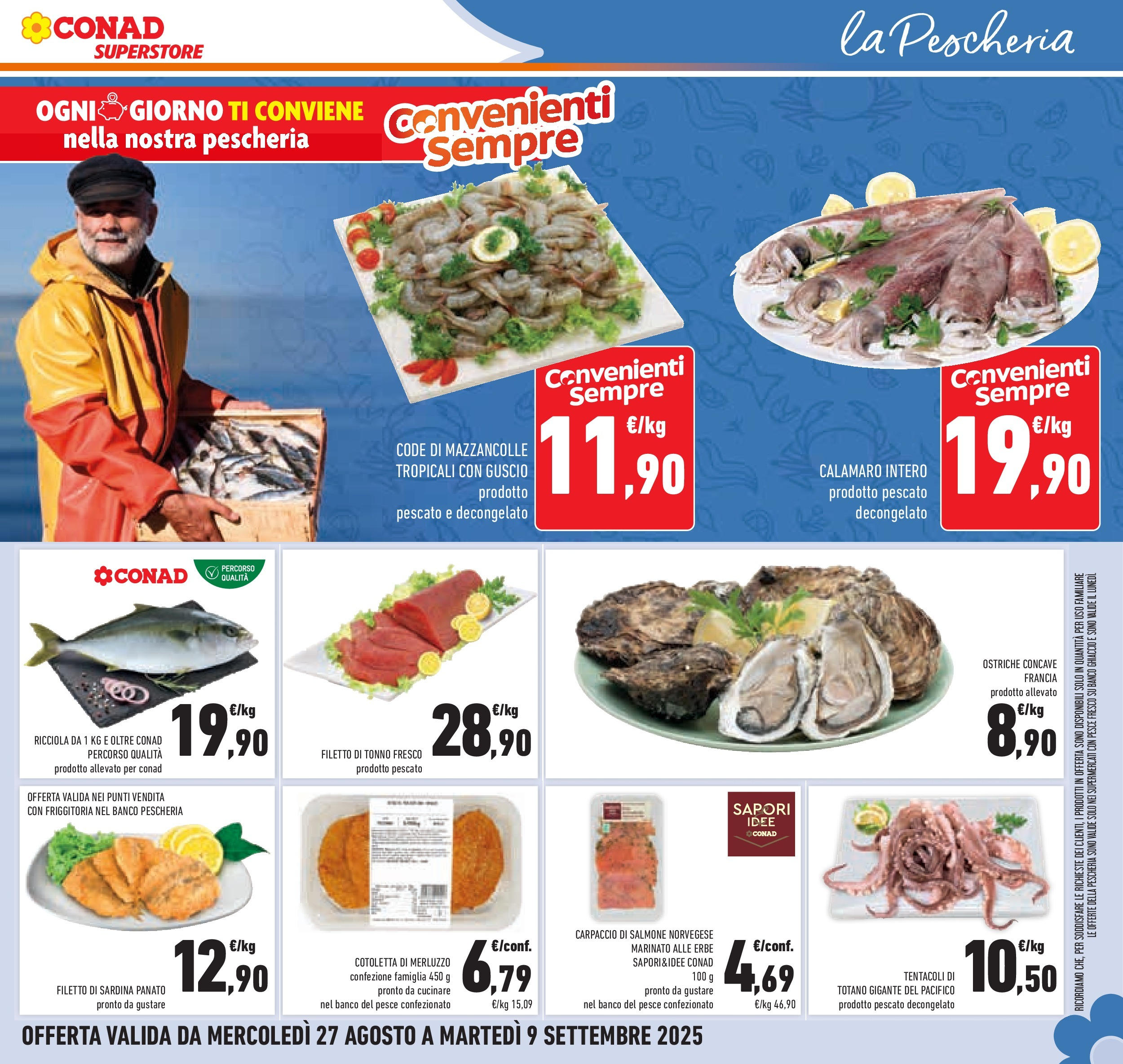 Volantino Conad dal 26/08/2025 β³ Settembre | Pagina: 9 | Prodotti: Salmone, Merluzzo, Mazzancolle, Totano Volantino Conad dal 26/08/2025 > Anteprima - Settembre | Pagina: 9 | Prodotti: Salmone, Merluzzo, Mazzancolle, Totano