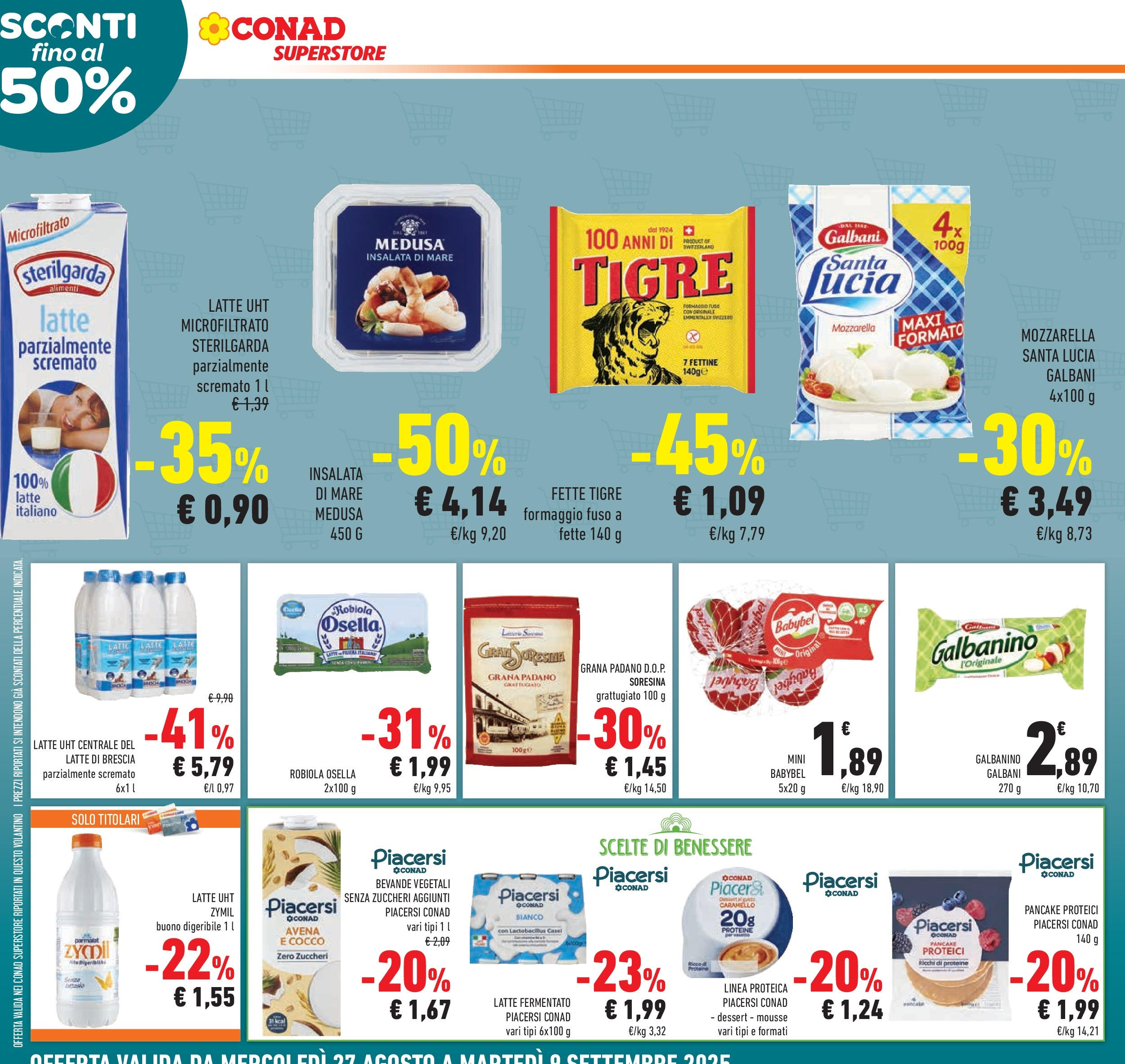 Volantino Conad dal 26/08/2025 β³ Settembre | Pagina: 18 | Prodotti: Insalata, Latte, Grana Padano, Robiola Volantino Conad dal 26/08/2025 > Anteprima - Settembre | Pagina: 18 | Prodotti: Insalata, Latte, Grana Padano, Robiola