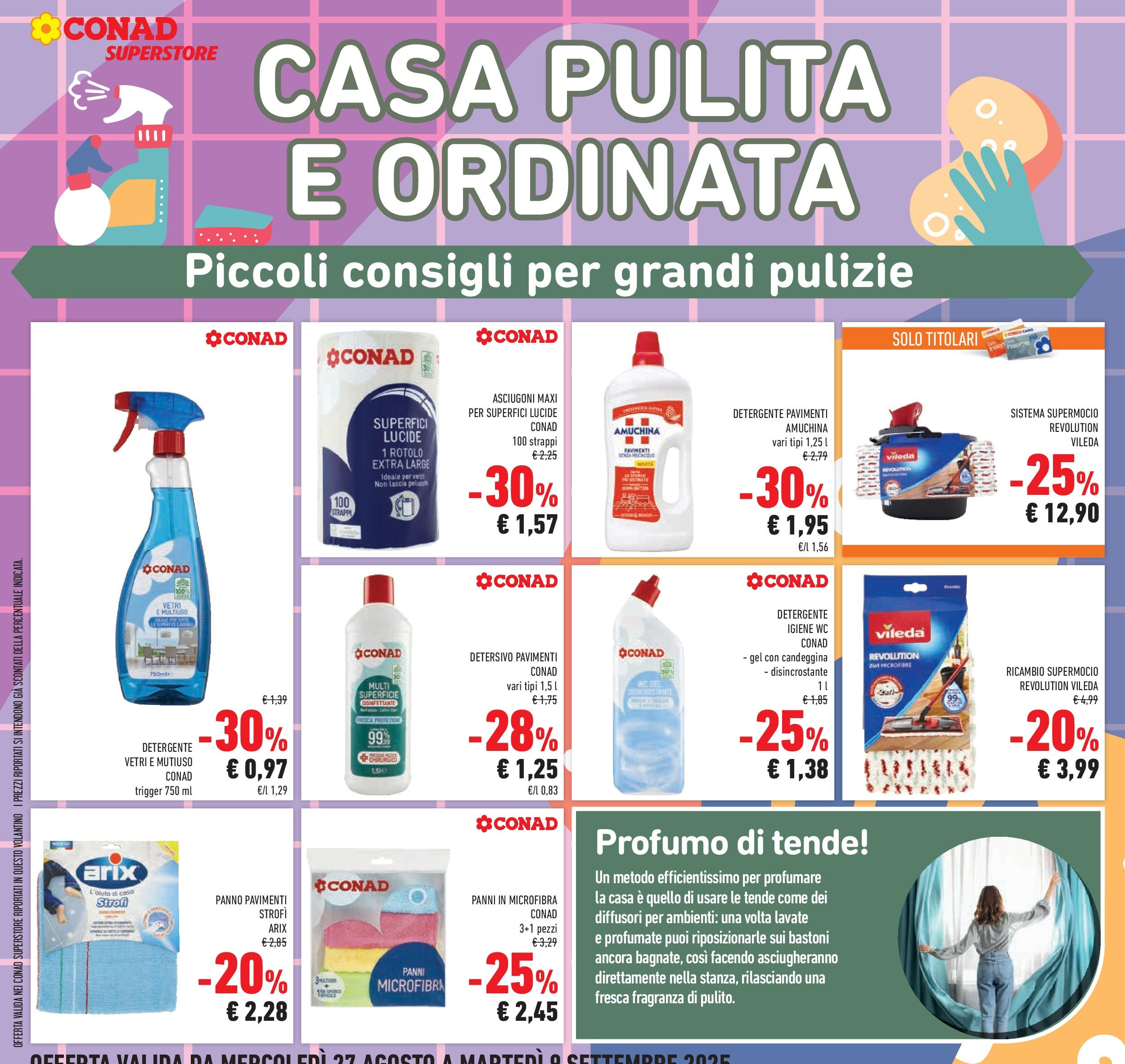 Volantino Conad dal 26/08/2025 β³ Settembre | Pagina: 14 | Prodotti: Detergente, Candeggina, WC, Profumo Volantino Conad dal 26/08/2025 > Anteprima - Settembre | Pagina: 14 | Prodotti: Detergente, Candeggina, WC, Profumo