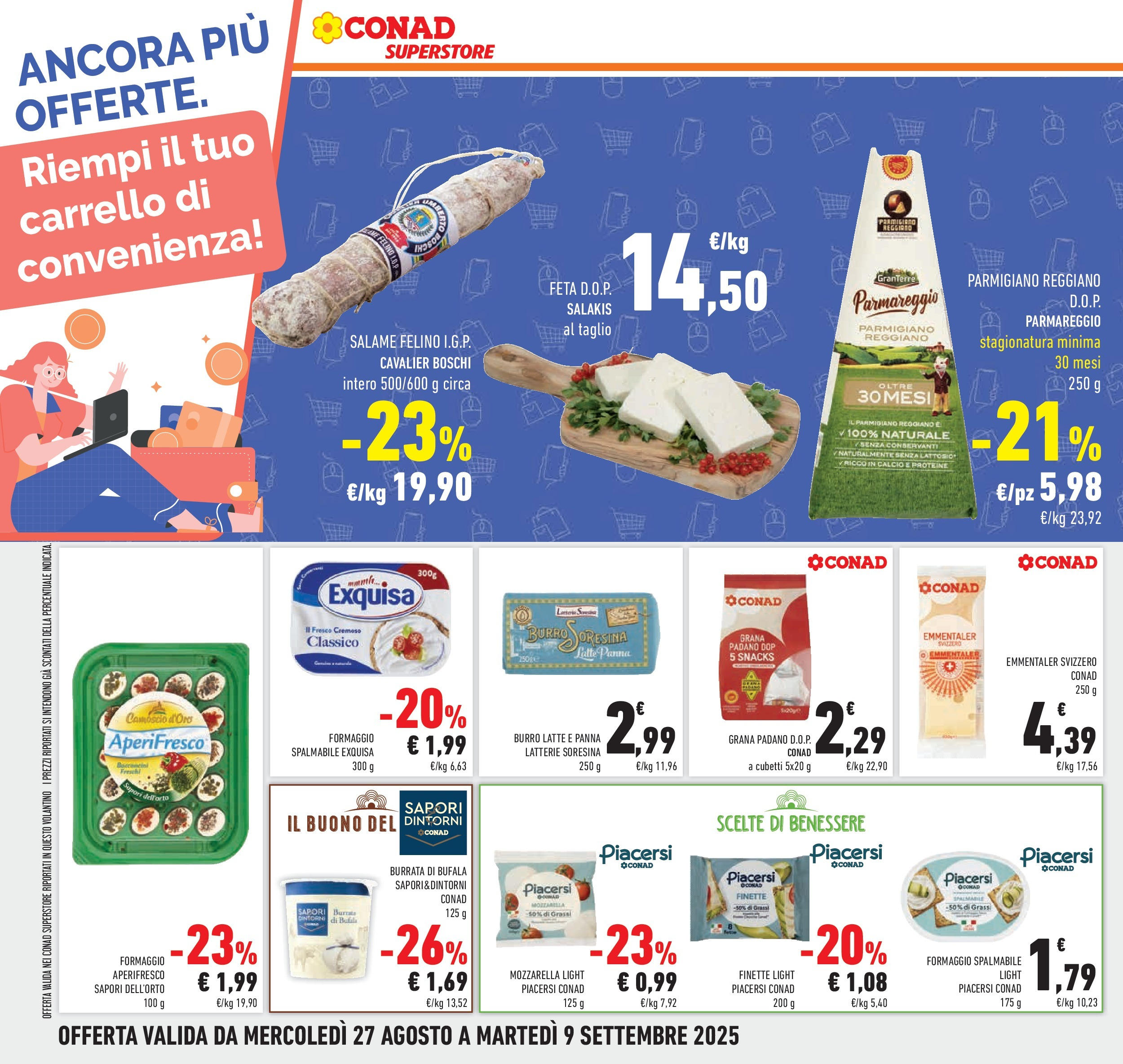 Volantino Conad dal 26/08/2025 β³ Settembre | Pagina: 20 | Prodotti: Panna, Latte, Burro, Feta Volantino Conad dal 26/08/2025 > Anteprima - Settembre | Pagina: 20 | Prodotti: Panna, Latte, Burro, Feta