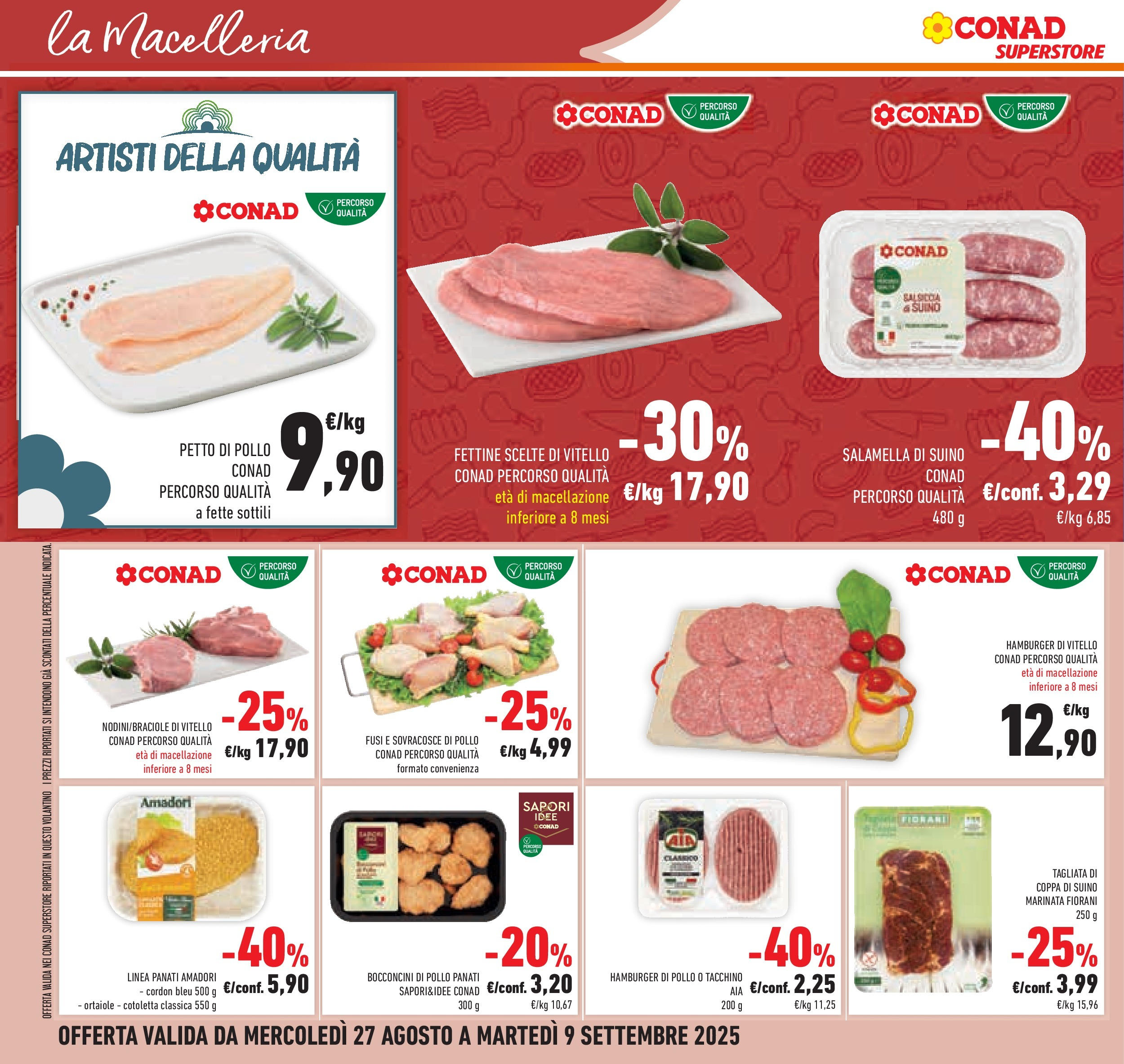 Volantino Conad dal 26/08/2025 β³ Settembre | Pagina: 32 | Prodotti: Salamella, Suino, Salsiccia, Hamburger Volantino Conad dal 26/08/2025 > Anteprima - Settembre | Pagina: 32 | Prodotti: Salamella, Suino, Salsiccia, Hamburger