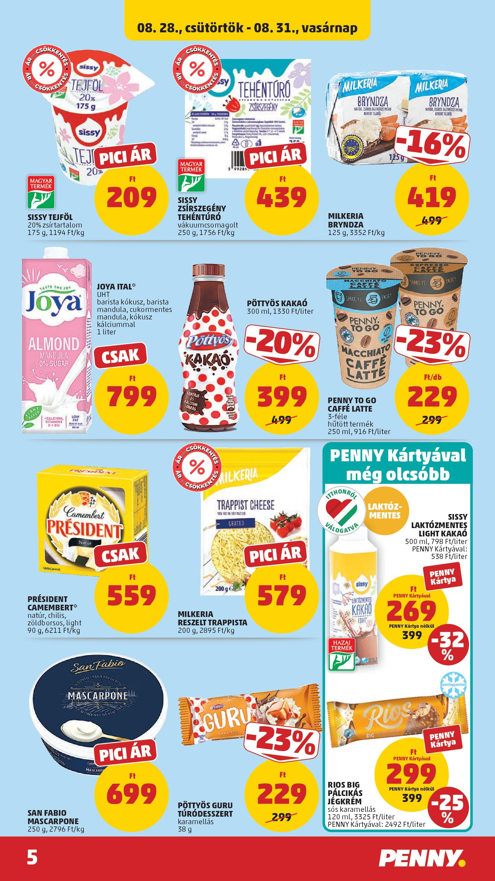 PENNY - Pennymarket újság érvényessége -2025.09.03-ig: 2025.08.27.-tól lapozható | Oldal: 5 | Termékek: Kokusz, Burrata, Jégkrém, Pálcikás jégkrém PENNY - Pennymarket újság érvényessége -2025.09.03-ig: 2025.08.27.-tól lapozható | Oldal: 5 | Termékek: Kokusz, Burrata, Jégkrém, Pálcikás jégkrém